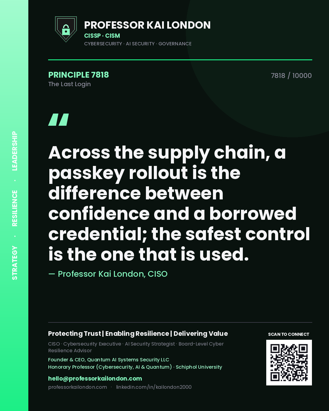 Professor Kai London principle 7818: Across the supply chain, a passkey rollout is the difference between confidence and a borrowed credential; the safest control is the one that is used.