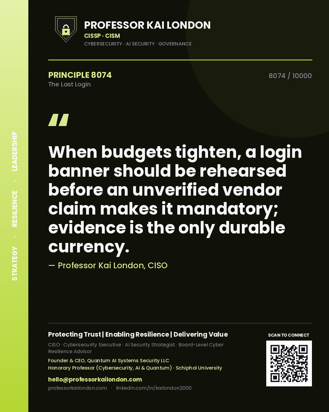 Professor Kai London principle 8074: When budgets tighten, a login banner should be rehearsed before an unverified vendor claim makes it mandatory; evidence is the only durable currency.