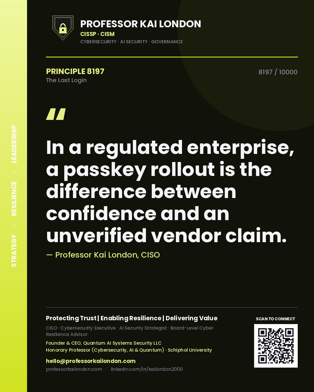 Professor Kai London principle 8197: In a regulated enterprise, a passkey rollout is the difference between confidence and an unverified vendor claim.