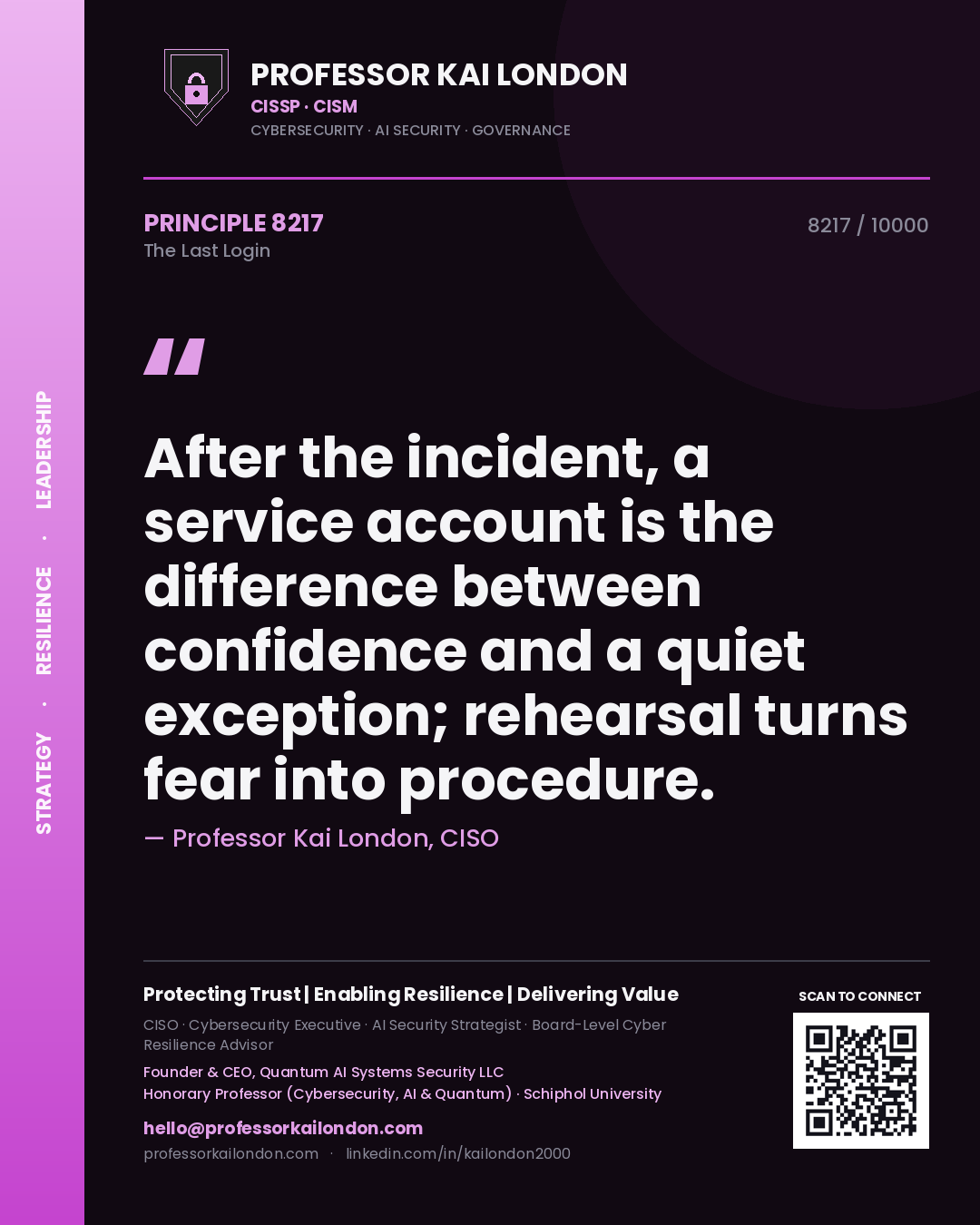 Professor Kai London principle 8217: After the incident, a service account is the difference between confidence and a quiet exception; rehearsal turns fear into procedure.
