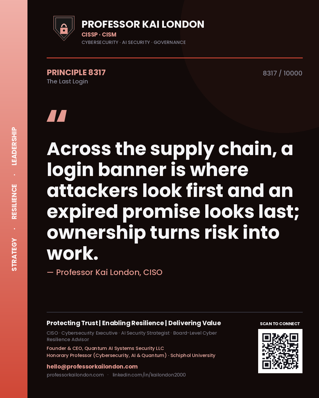 Quote card by Professor Kai London reading 'Across the supply chain, a login banner is where attackers look first and an expired promise looks last; ownership turns risk into work.'. From the book The Last Login.