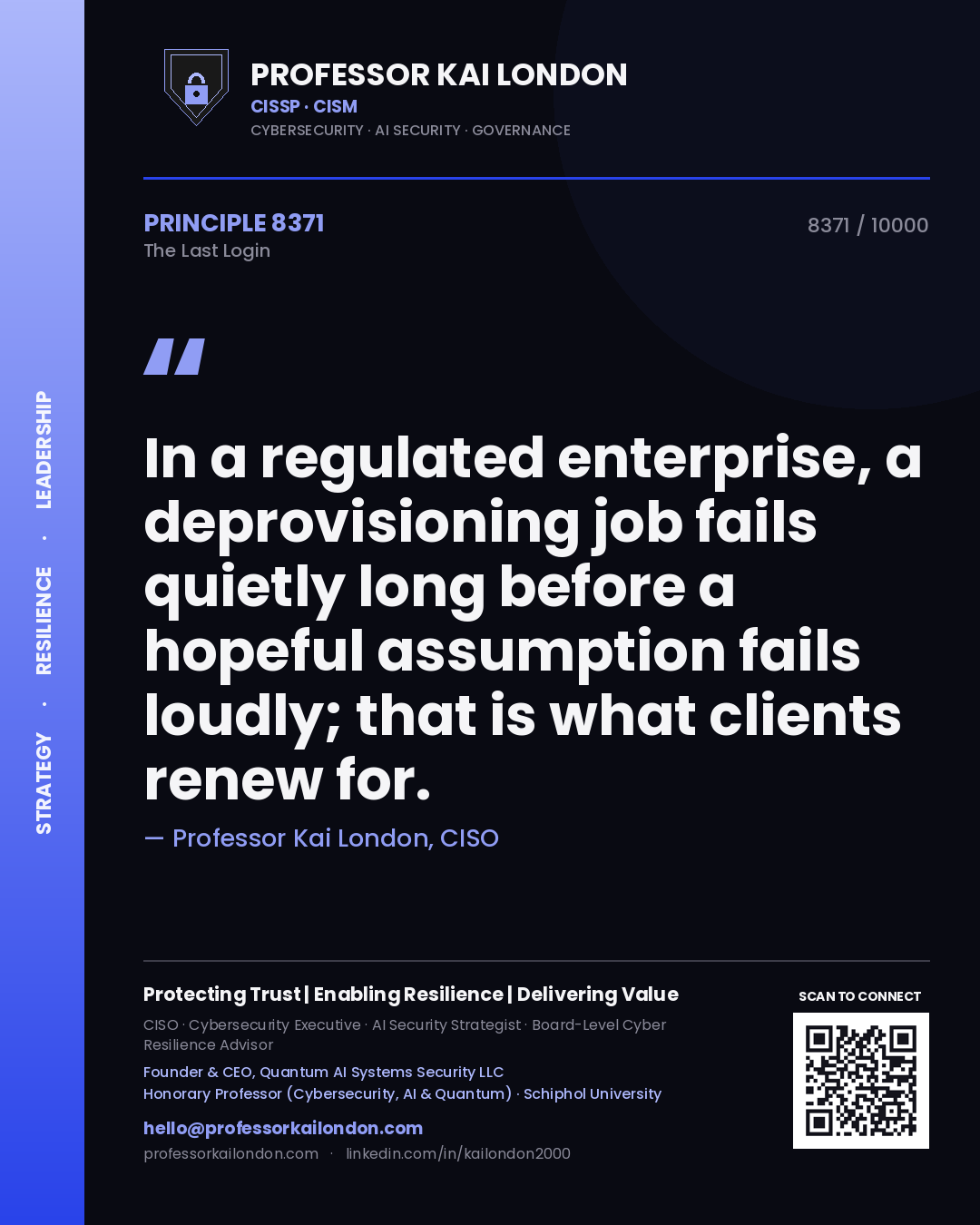 Professor Kai London principle 8371: In a regulated enterprise, a deprovisioning job fails quietly long before a hopeful assumption fails loudly; that is what clients renew for.