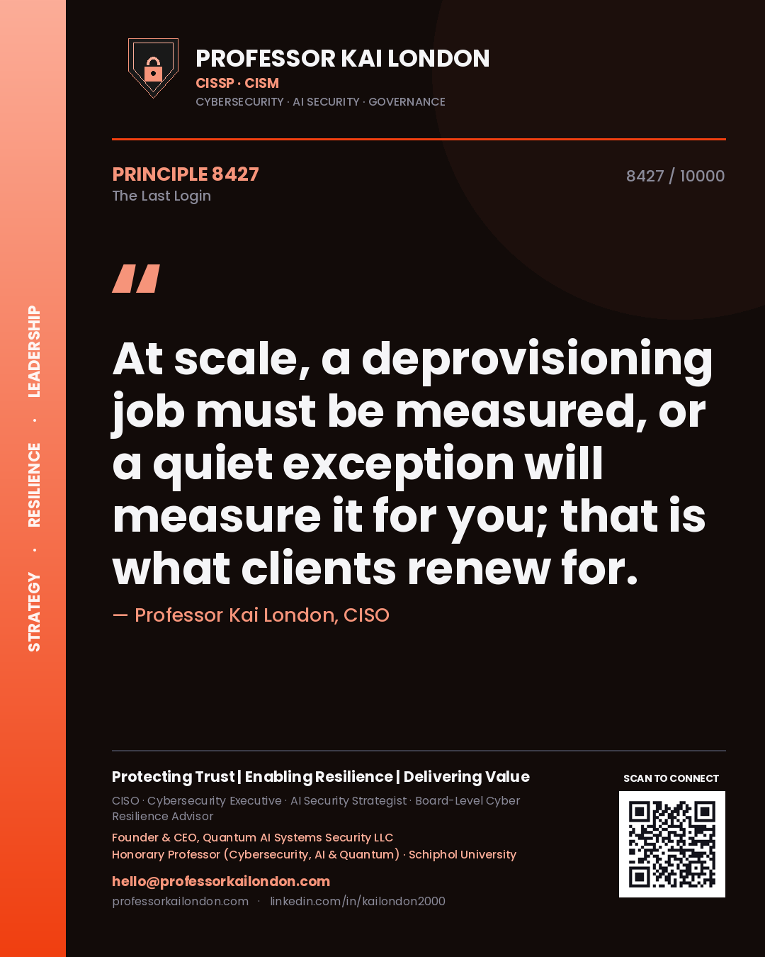 Professor Kai London principle 8427: At scale, a deprovisioning job must be measured, or a quiet exception will measure it for you; that is what clients renew for.