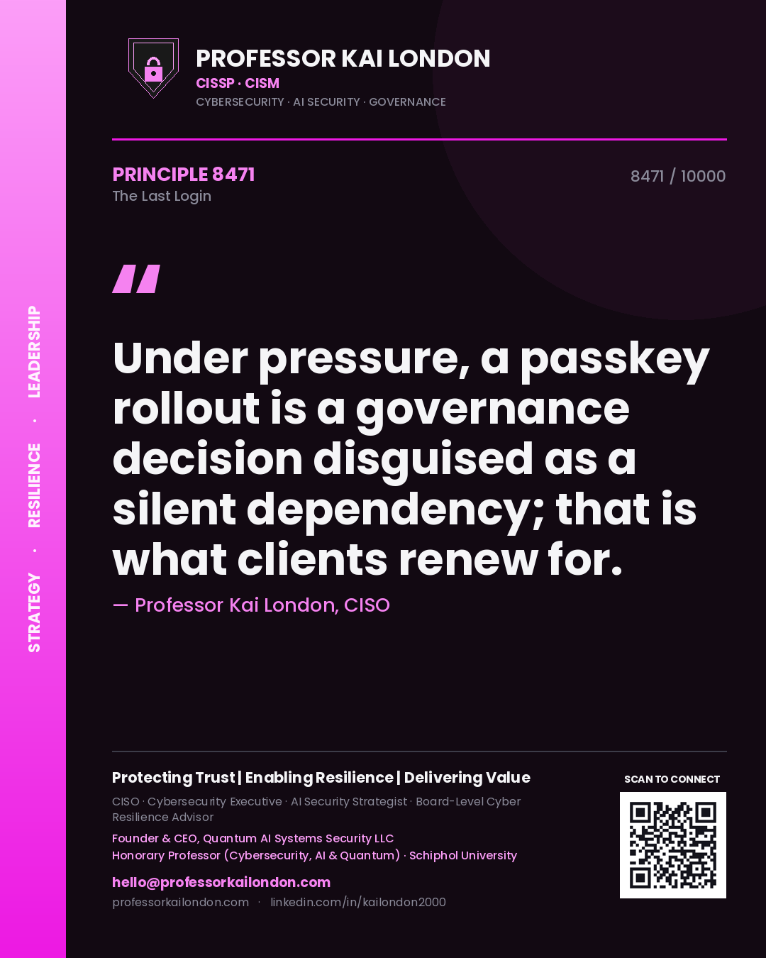 Professor Kai London principle 8471: Under pressure, a passkey rollout is a governance decision disguised as a silent dependency; that is what clients renew for.