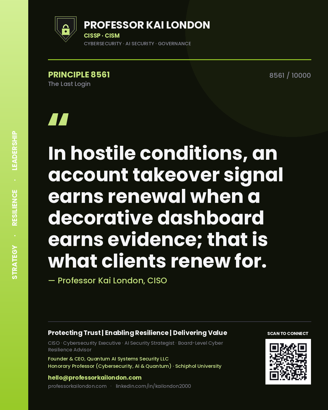 Professor Kai London principle 8561: In hostile conditions, an account takeover signal earns renewal when a decorative dashboard earns evidence; that is what clients renew for.