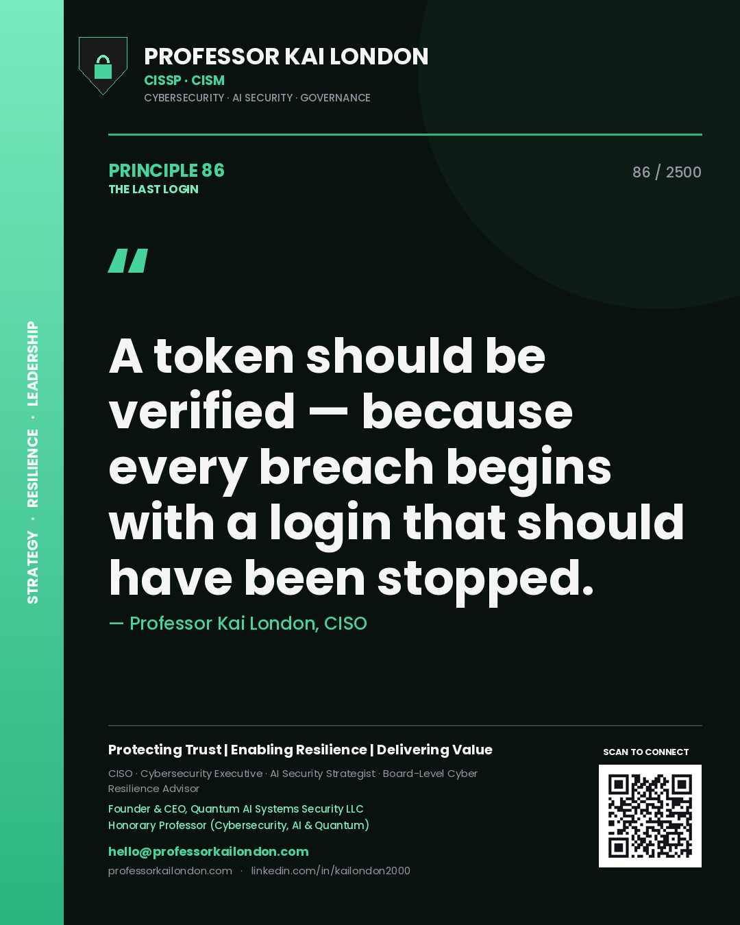 Professor Kai London principle 86: A token should be verified — because every breach begins with a login that should have been stopped.