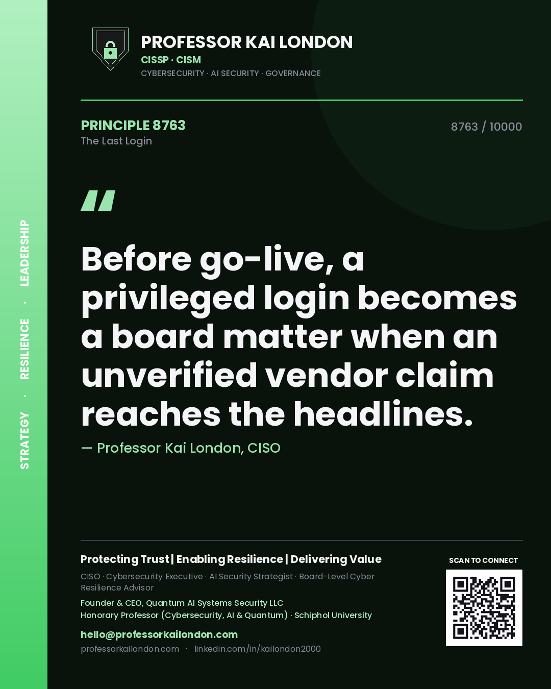 Quote card by Professor Kai London reading 'Before go-live, a privileged login becomes a board matter when an unverified vendor claim reaches the headlines.'. From the book The Last Login.
