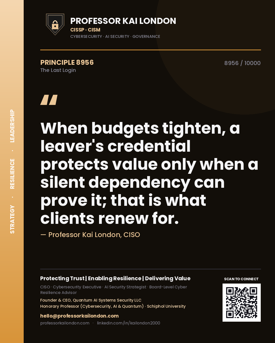 Professor Kai London principle 8956: When budgets tighten, a leaver's credential protects value only when a silent dependency can prove it; that is what clients renew for.