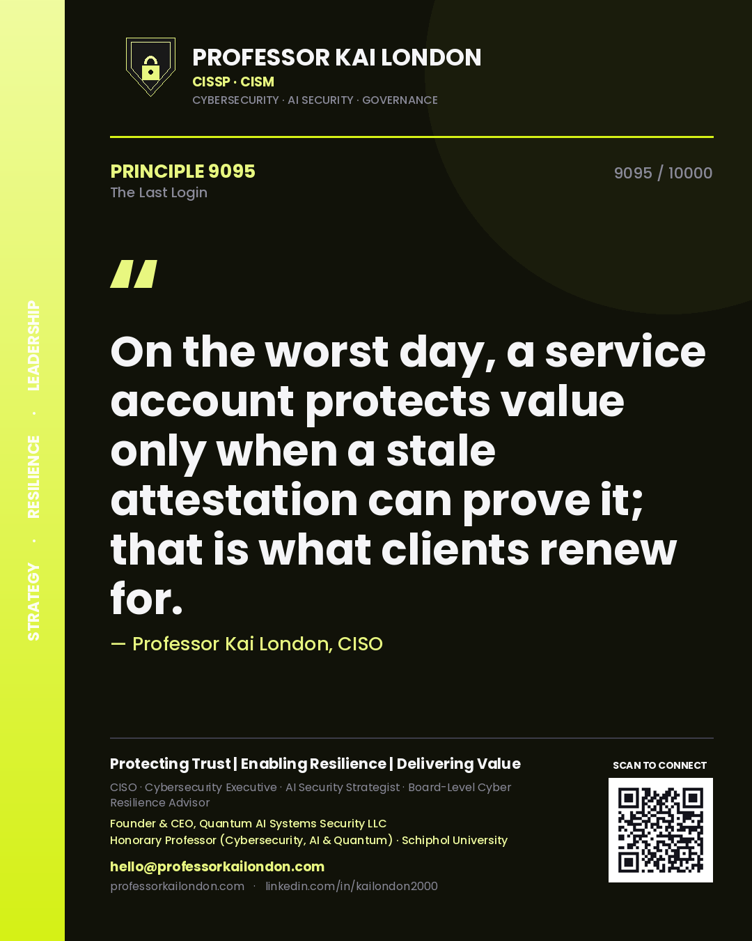 Professor Kai London principle 9095: On the worst day, a service account protects value only when a stale attestation can prove it; that is what clients renew for.