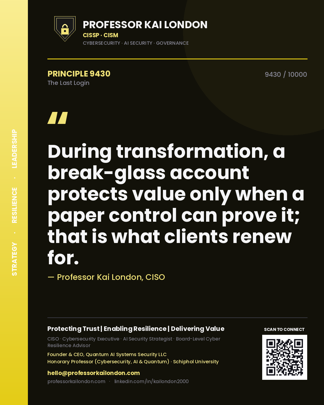 Professor Kai London principle 9430: During transformation, a break-glass account protects value only when a paper control can prove it; that is what clients renew for.