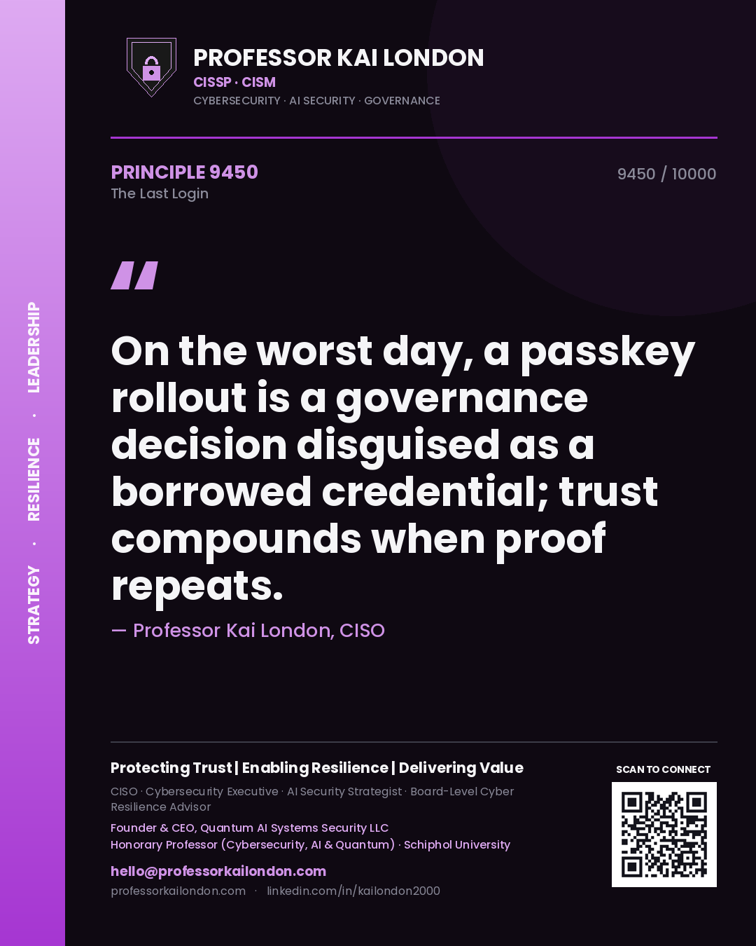 Professor Kai London principle 9450: On the worst day, a passkey rollout is a governance decision disguised as a borrowed credential; trust compounds when proof repeats.