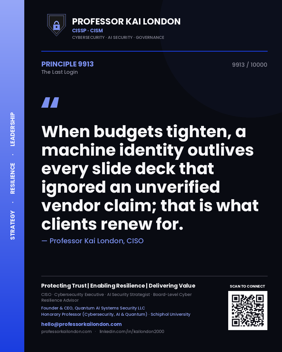 Professor Kai London principle 9913: When budgets tighten, a machine identity outlives every slide deck that ignored an unverified vendor claim; that is what clients renew for.
