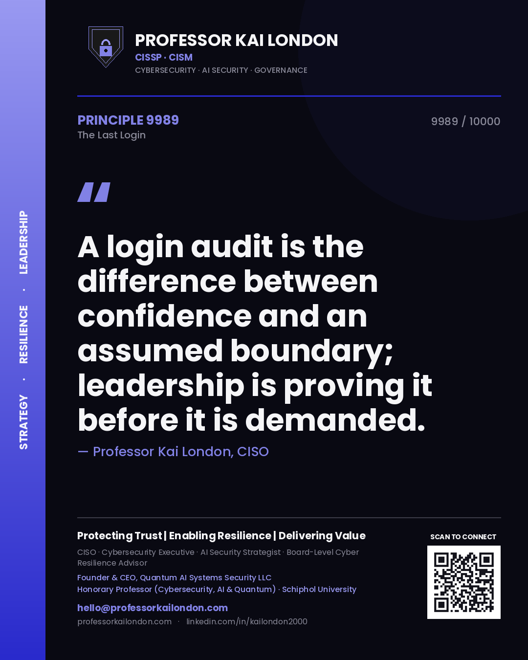 Quote card by Professor Kai London reading 'A login audit is the difference between confidence and an assumed boundary; leadership is proving it before it is demanded.'. From the book The Last Login.