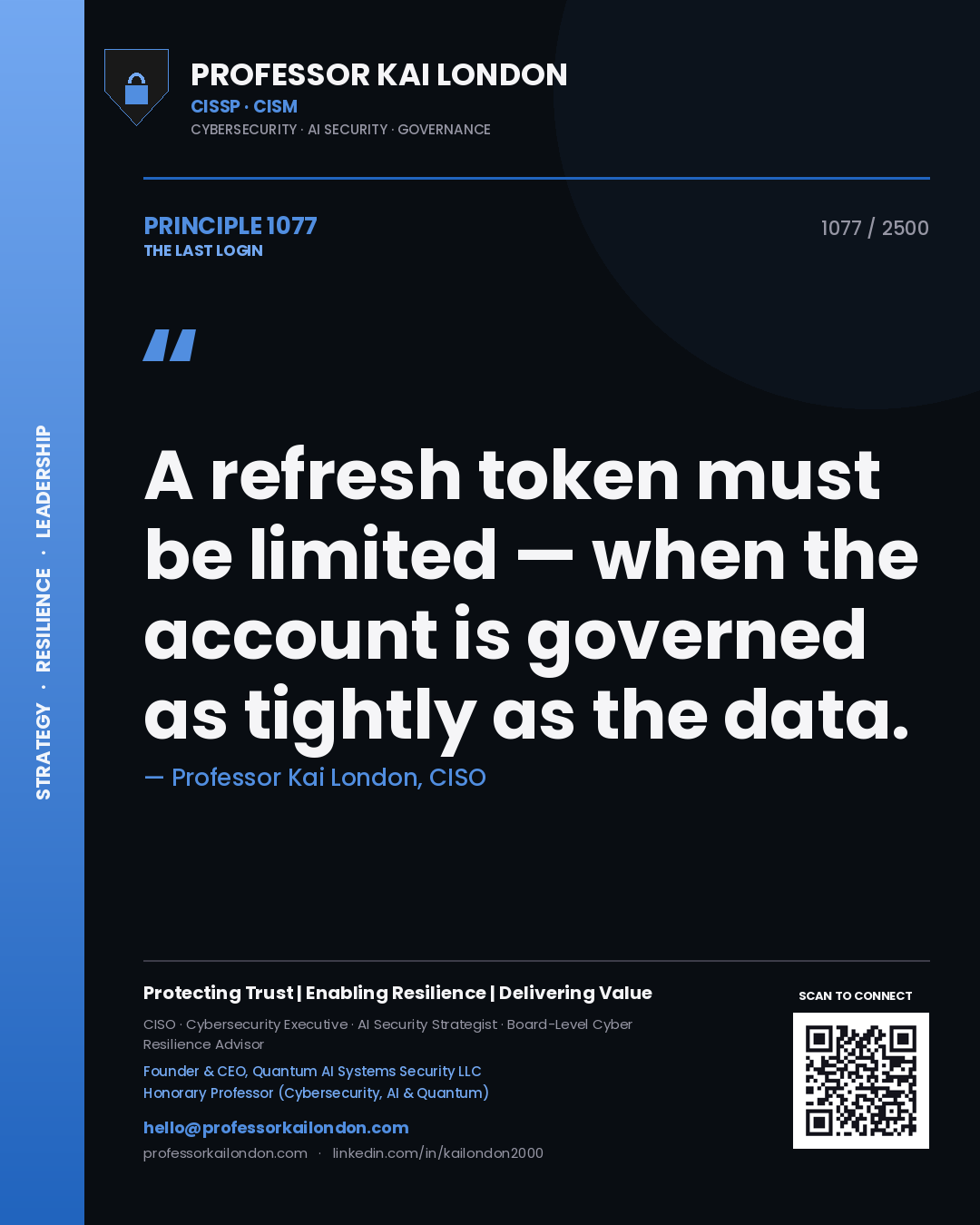 Quote card by Professor Kai London reading 'A refresh token must be limited — when the account is governed as tightly as the data.'. From the book The Last Login.