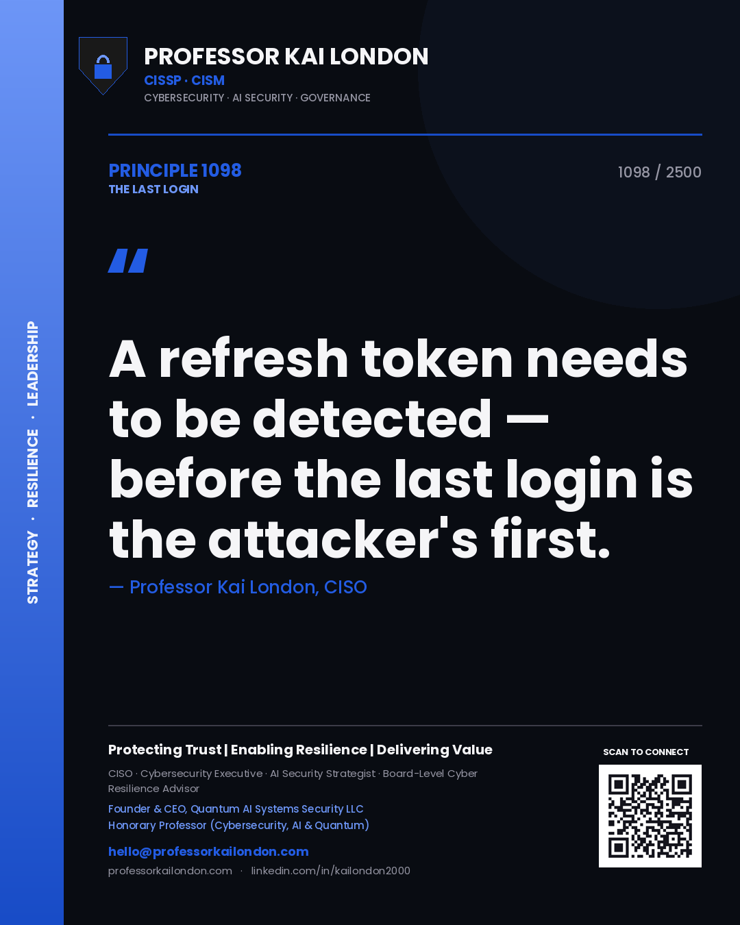 Quote card by Professor Kai London reading 'A refresh token needs to be detected — before the last login is the attacker's first.'. From the book The Last Login.