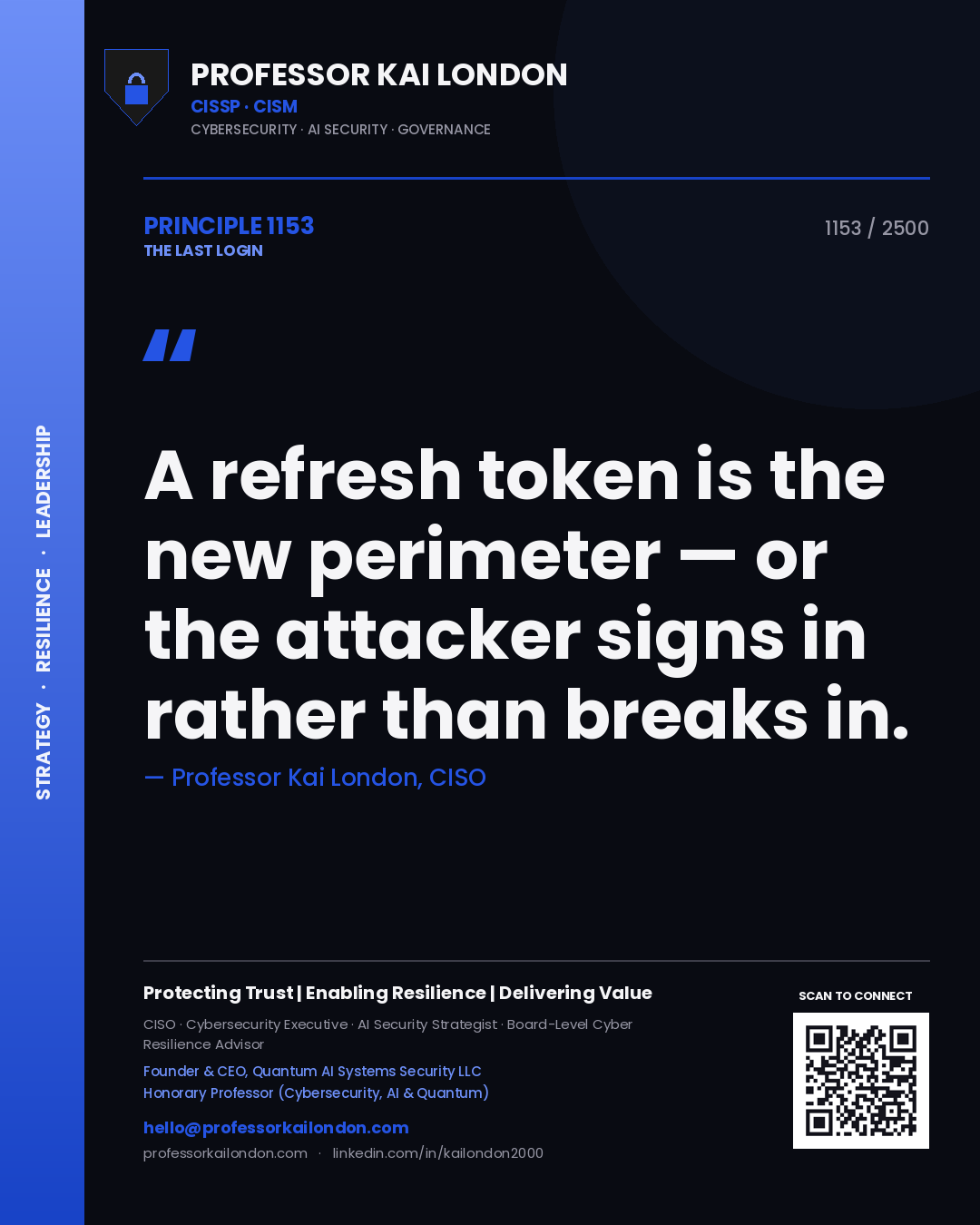 Quote card by Professor Kai London reading 'A refresh token is the new perimeter — or the attacker signs in rather than breaks in.'. From the book The Last Login.