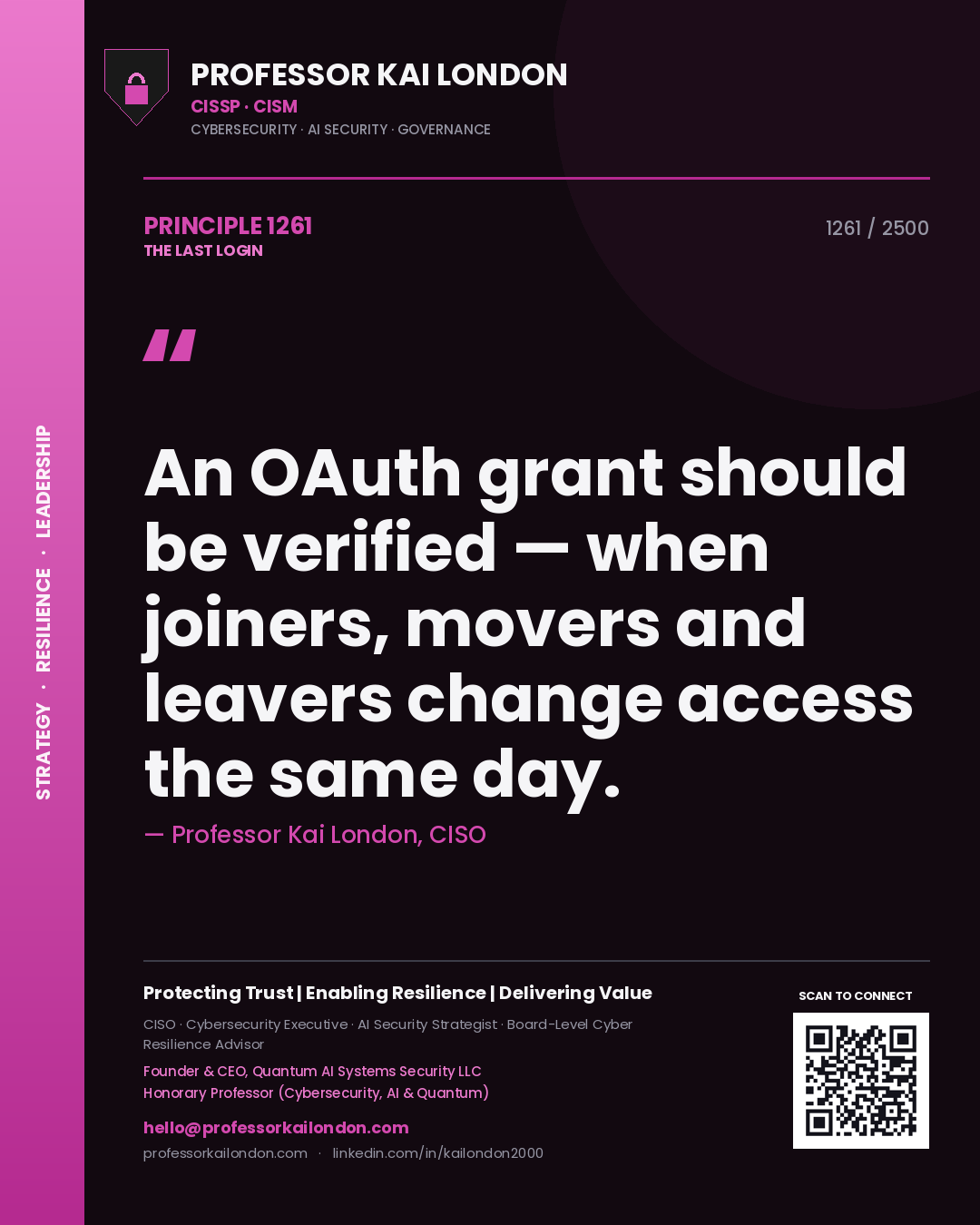 Professor Kai London principle 1261: An OAuth grant should be verified — when joiners, movers and leavers change access the same day.