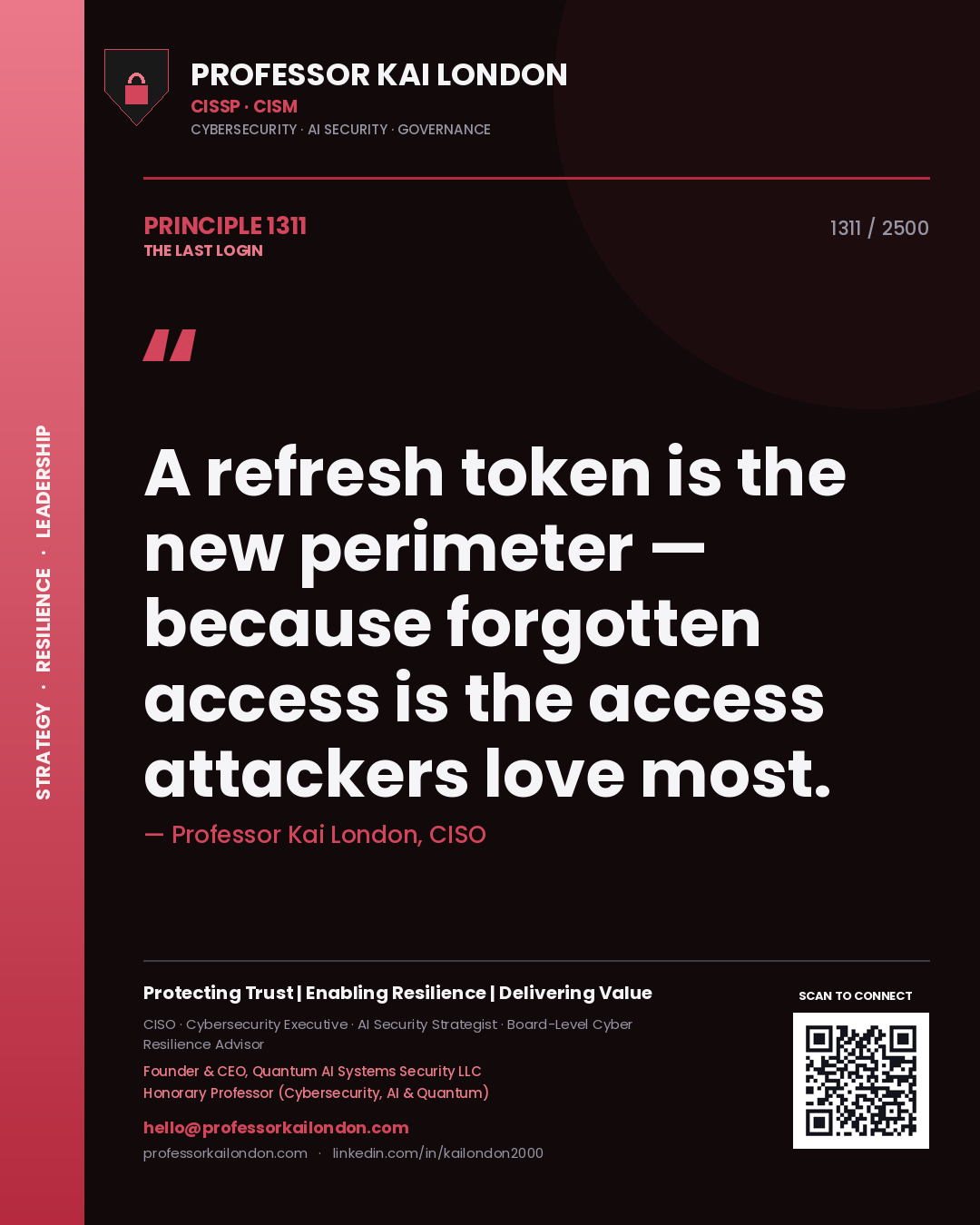 Quote card by Professor Kai London reading 'A refresh token is the new perimeter — because forgotten access is the access attackers love most.'. From the book The Last Login.