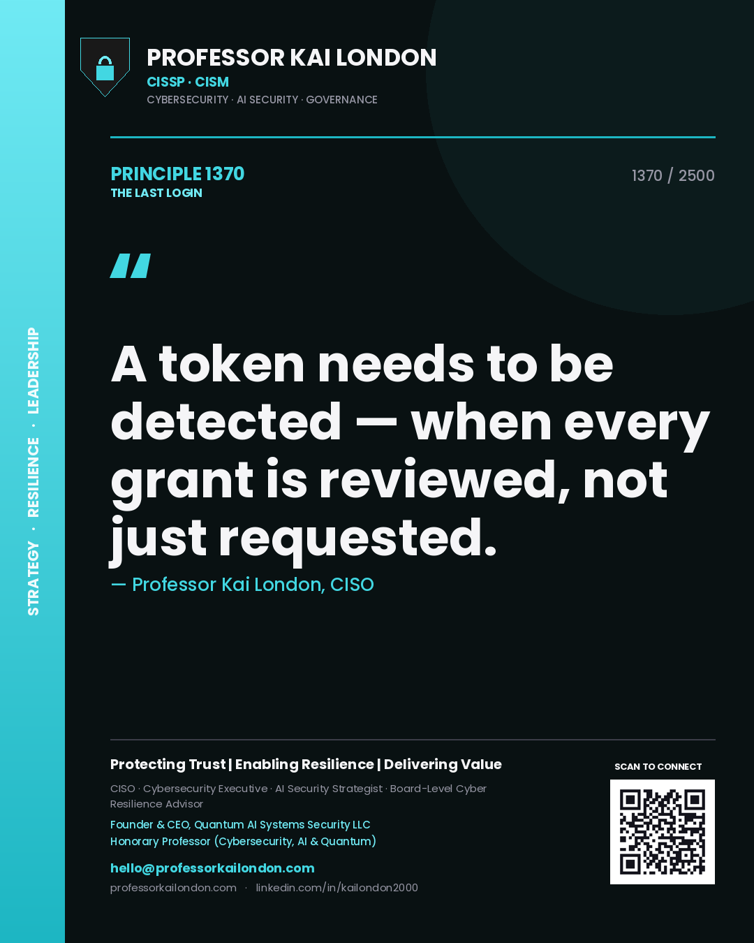 Quote card by Professor Kai London reading 'A token needs to be detected — when every grant is reviewed, not just requested.'. From the book The Last Login.