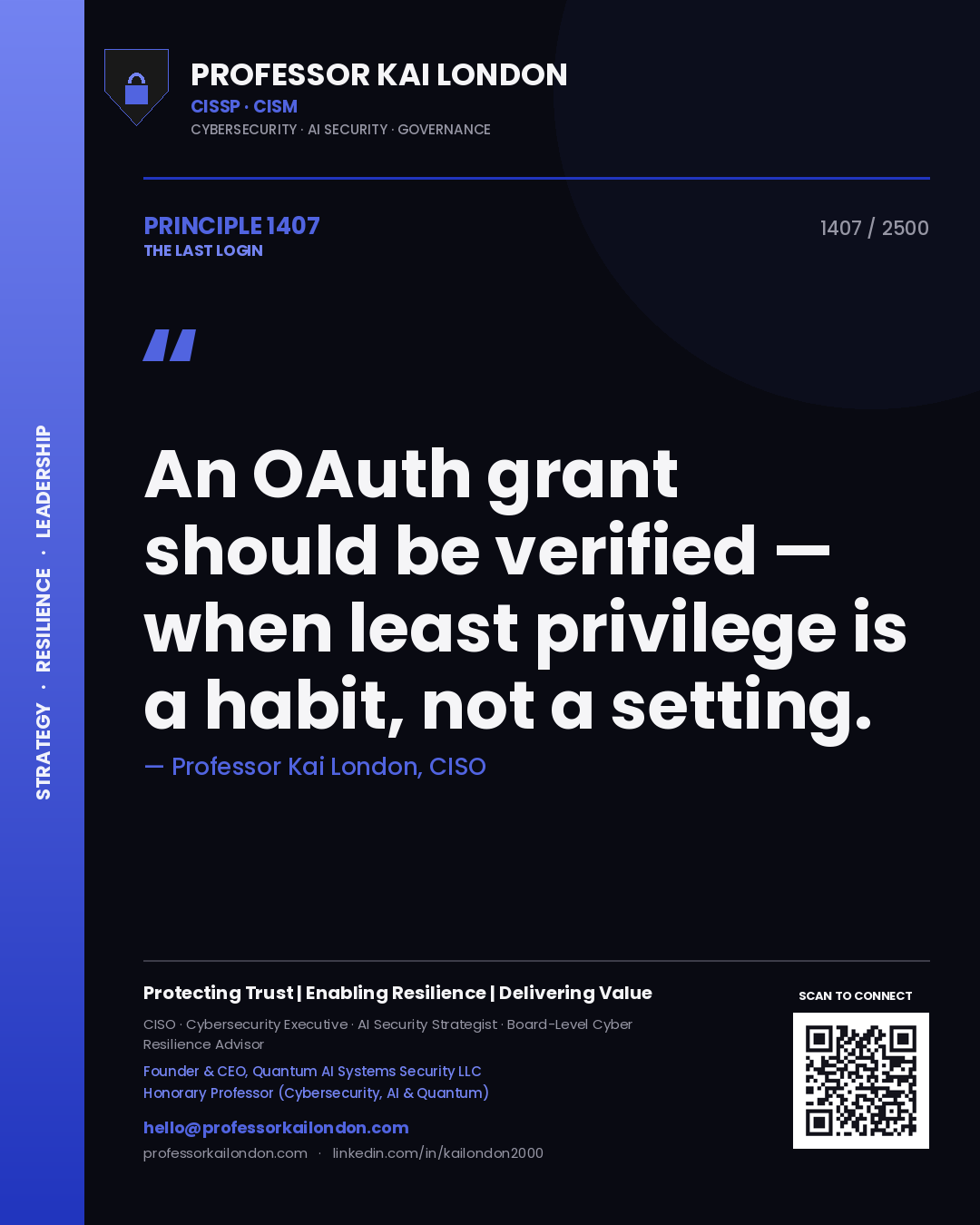 Professor Kai London principle 1407: An OAuth grant should be verified — when least privilege is a habit, not a setting.