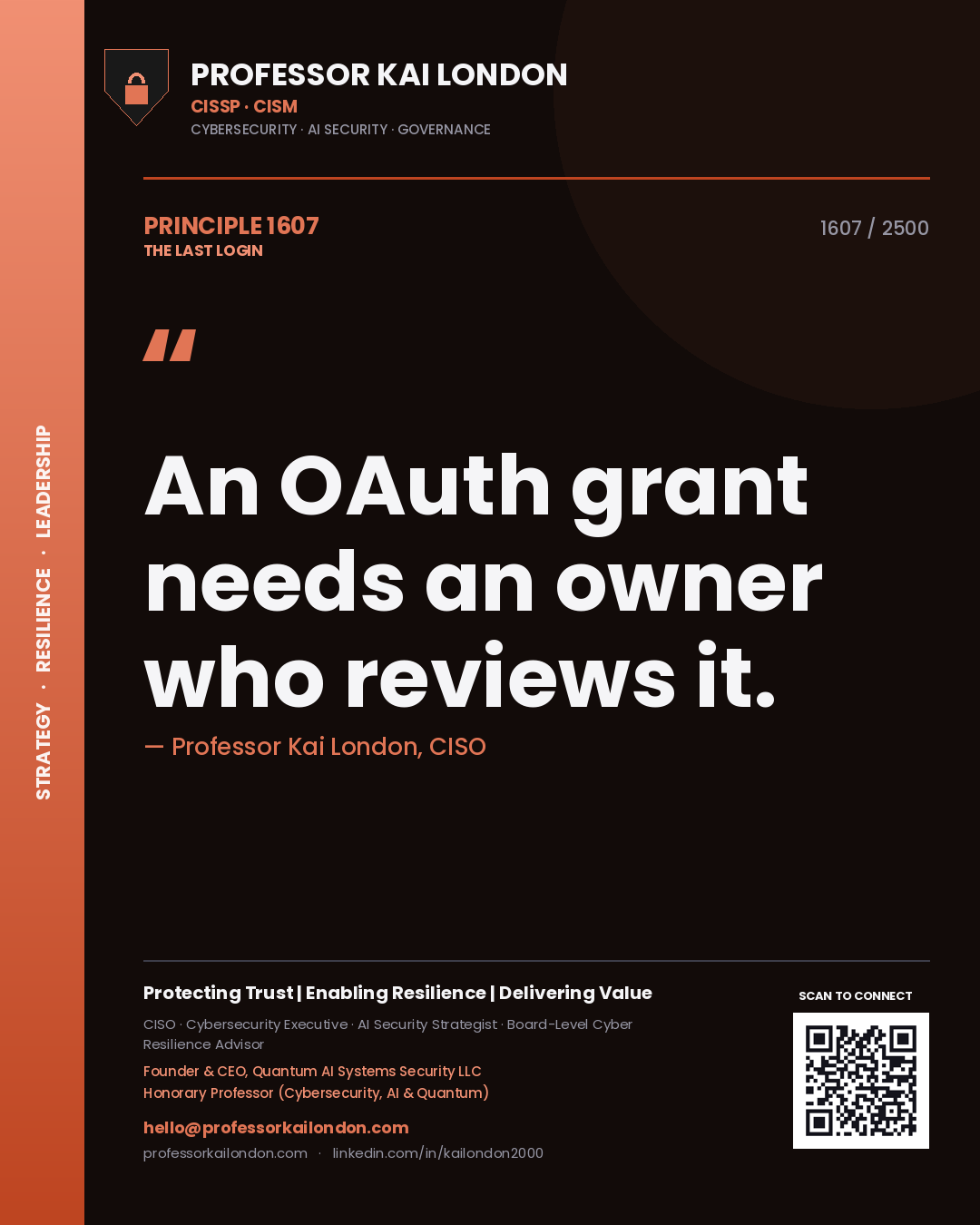 Professor Kai London principle 1607: An OAuth grant needs an owner who reviews it.