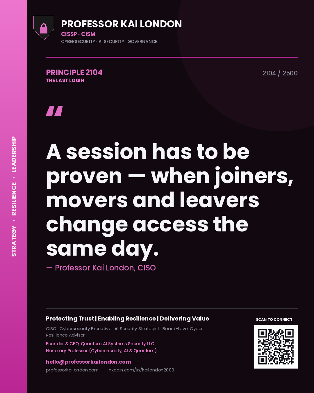Professor Kai London principle 2104: A session has to be proven — when joiners, movers and leavers change access the same day.