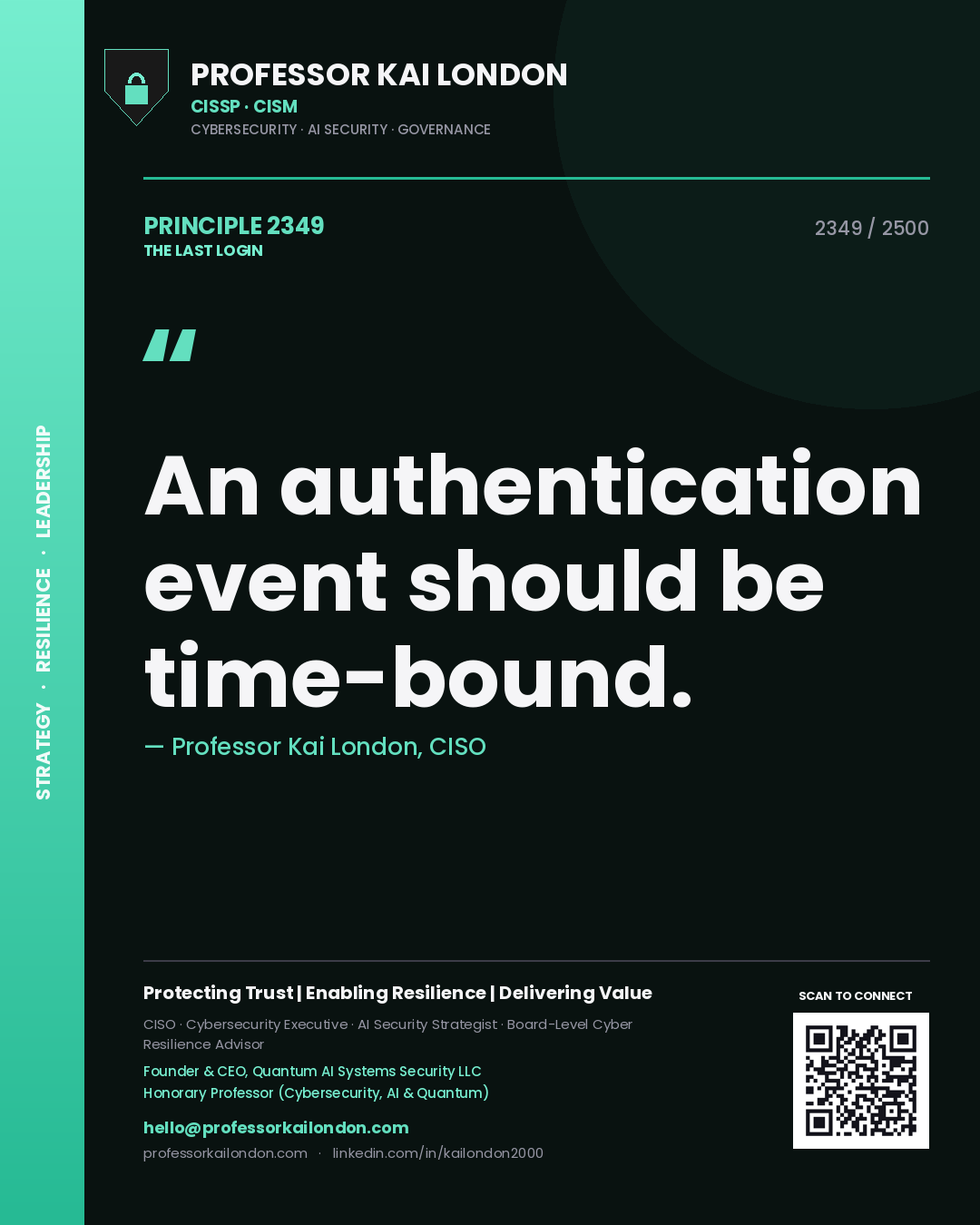 Professor Kai London principle 2349: An authentication event should be time-bound.