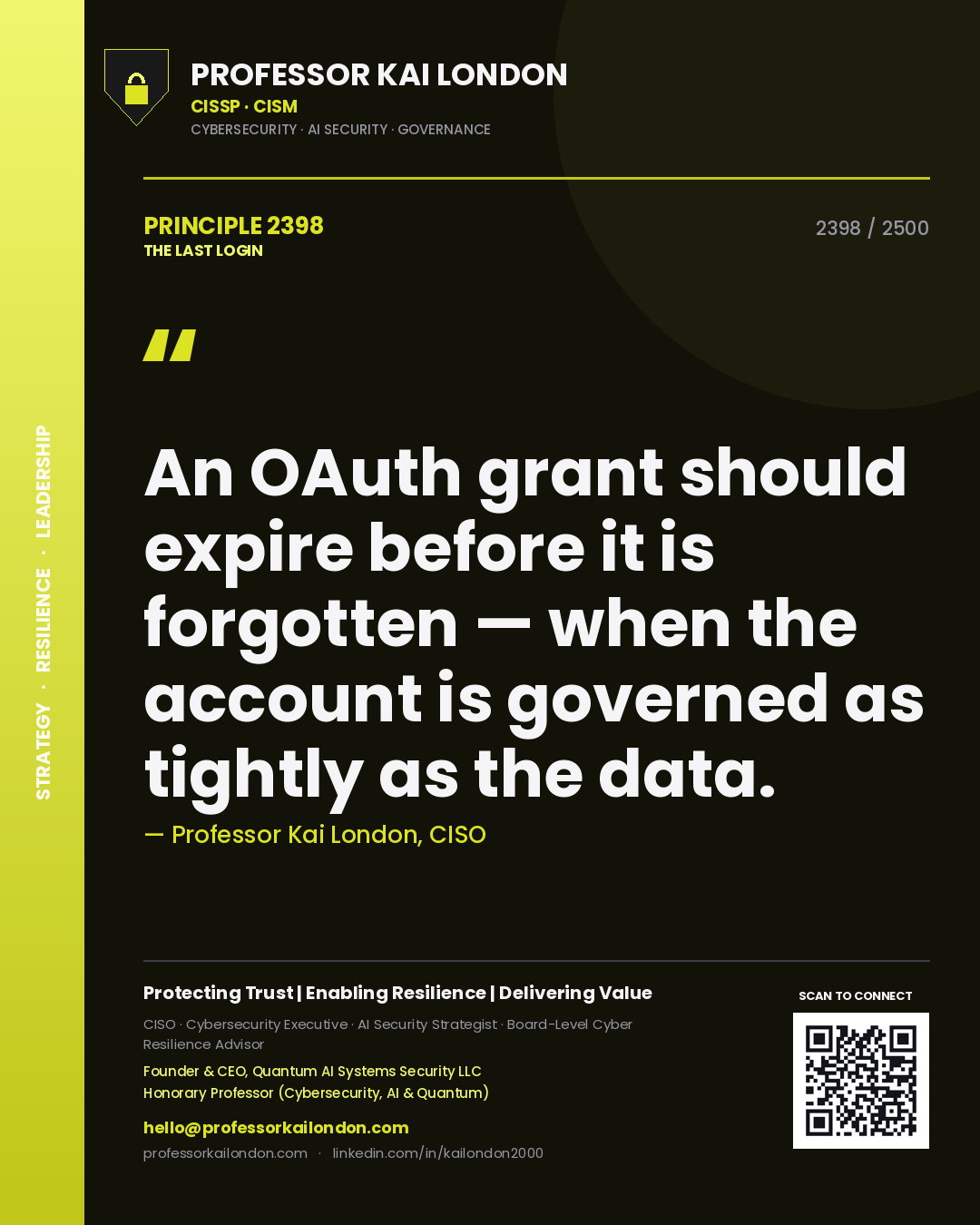 Professor Kai London principle 2398: An OAuth grant should expire before it is forgotten — when the account is governed as tightly as the data.