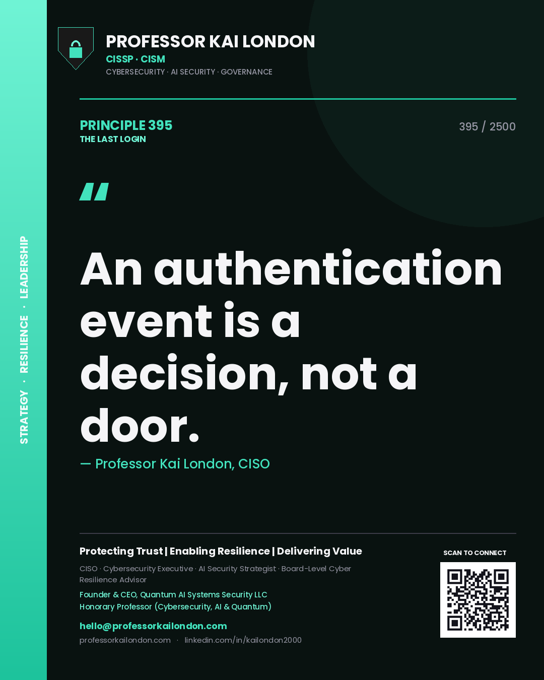 Professor Kai London principle 395: An authentication event is a decision, not a door.