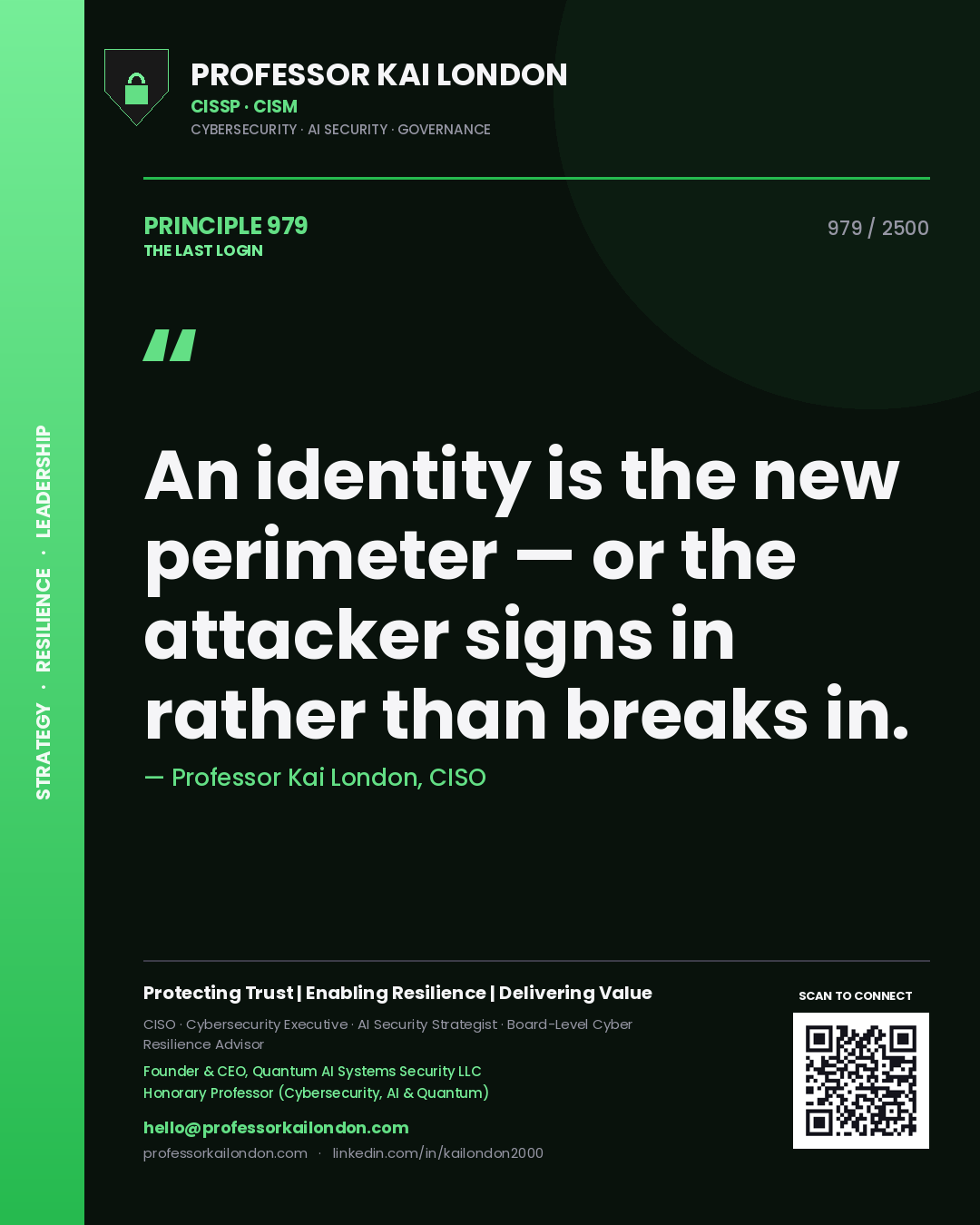 Professor Kai London principle 979: An identity is the new perimeter — or the attacker signs in rather than breaks in.