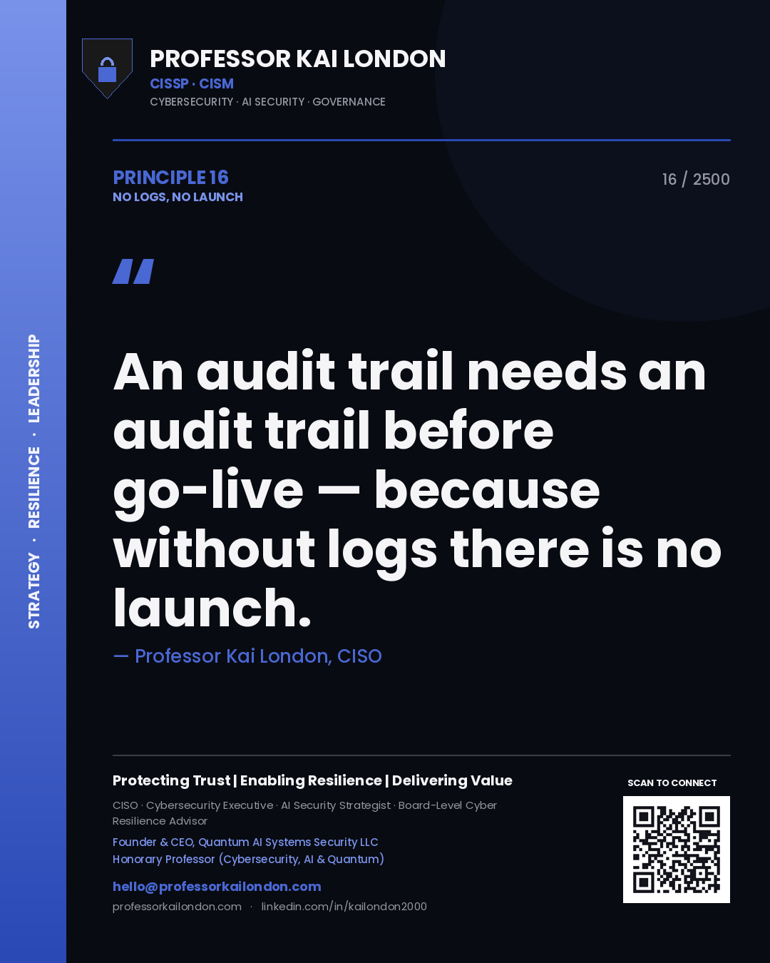 Quote card by Professor Kai London reading 'An audit trail needs an audit trail before go-live — because without logs there is no launch.'. From the book No Logs, No Launch.