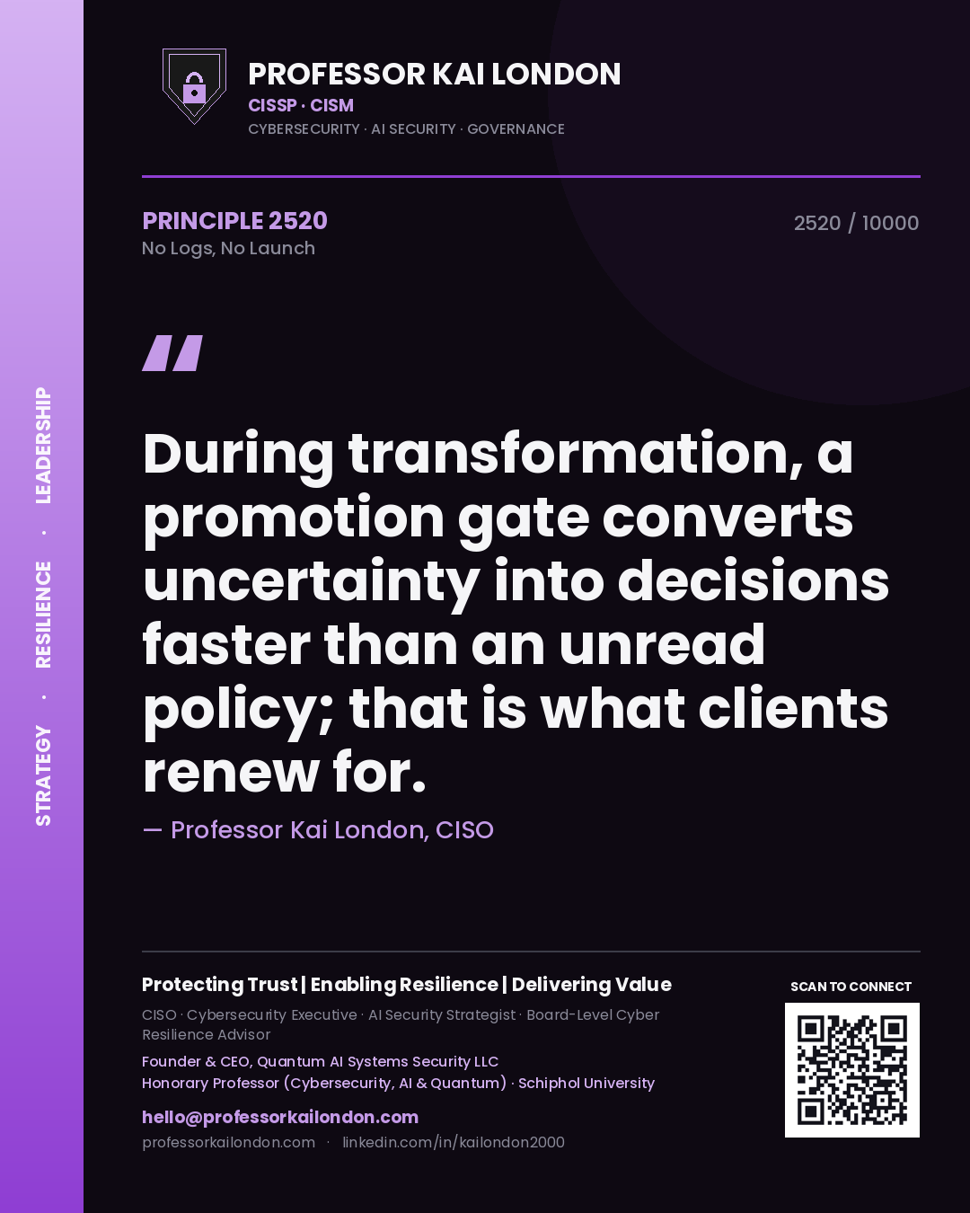 Quote card by Professor Kai London reading 'During transformation, a promotion gate converts uncertainty into decisions faster than an unread policy; that is what clients renew for.'. From the book No Logs, No Launch.