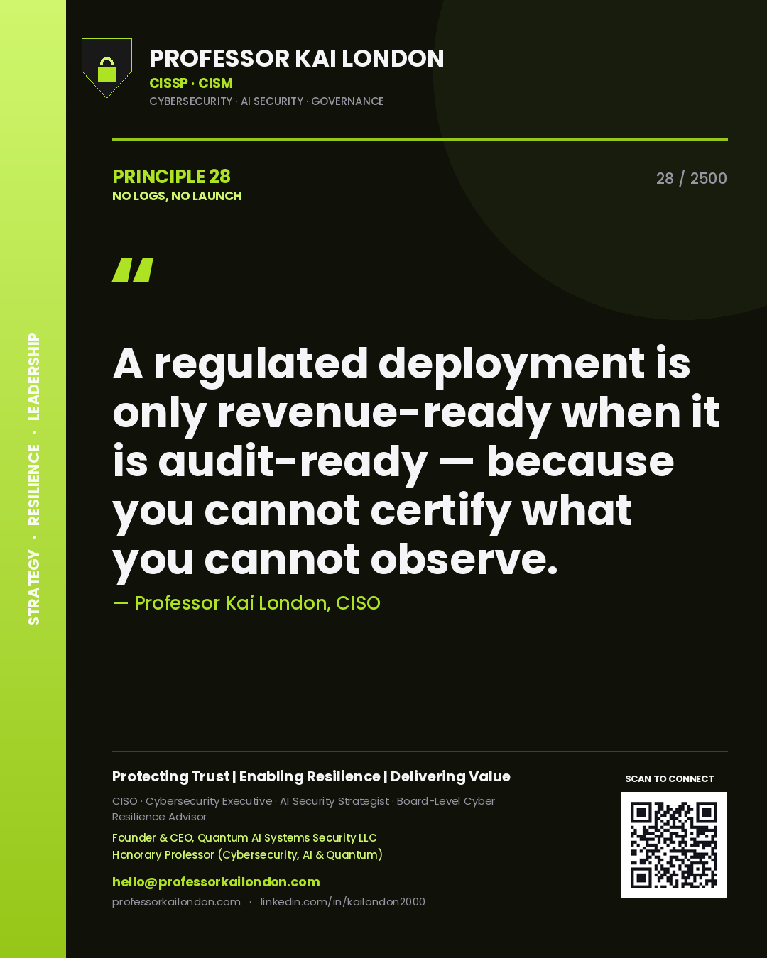 Quote card by Professor Kai London reading 'A regulated deployment is only revenue-ready when it is audit-ready — because you cannot certify what you cannot observe.'. From the book No Logs, No Launch.