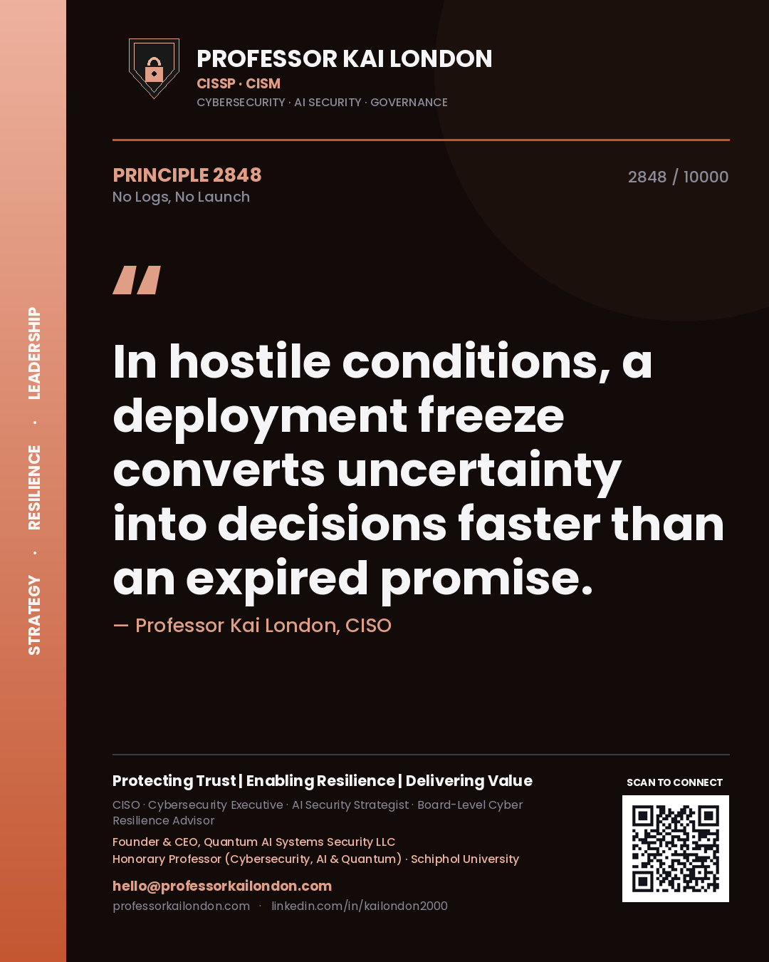 Quote card by Professor Kai London reading 'In hostile conditions, a deployment freeze converts uncertainty into decisions faster than an expired promise.'. From the book No Logs, No Launch.