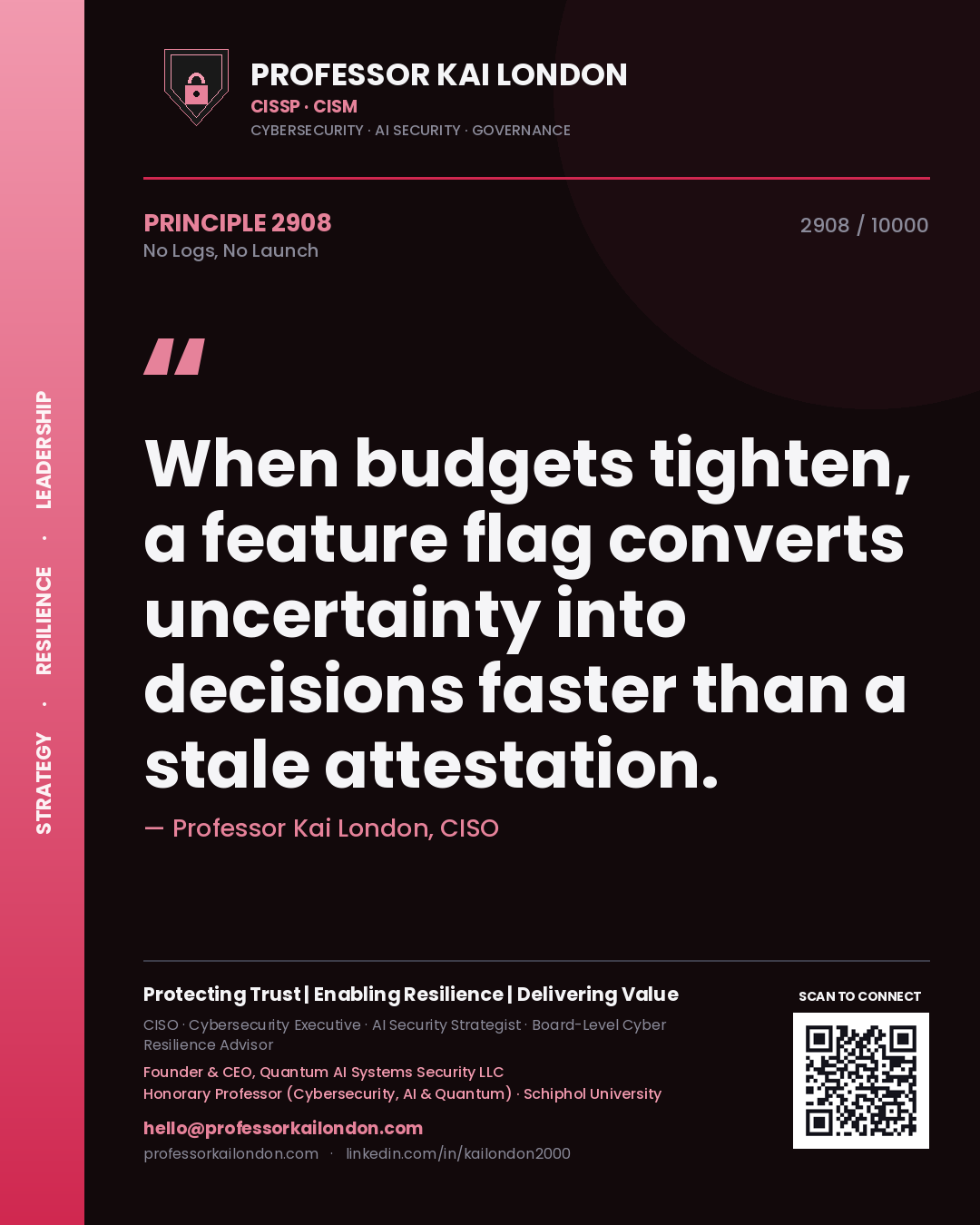 Quote card by Professor Kai London reading 'When budgets tighten, a feature flag converts uncertainty into decisions faster than a stale attestation.'. From the book No Logs, No Launch.