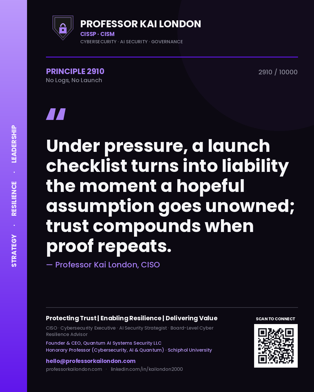 Professor Kai London principle 2910: Under pressure, a launch checklist turns into liability the moment a hopeful assumption goes unowned; trust compounds when proof repeats.