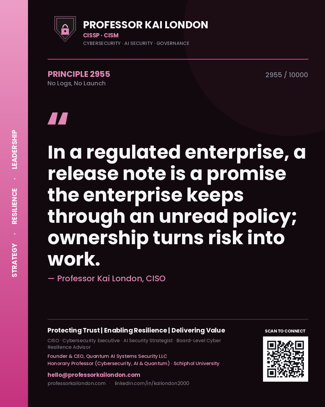 Professor Kai London principle 2955: In a regulated enterprise, a release note is a promise the enterprise keeps through an unread policy; ownership turns risk into work.