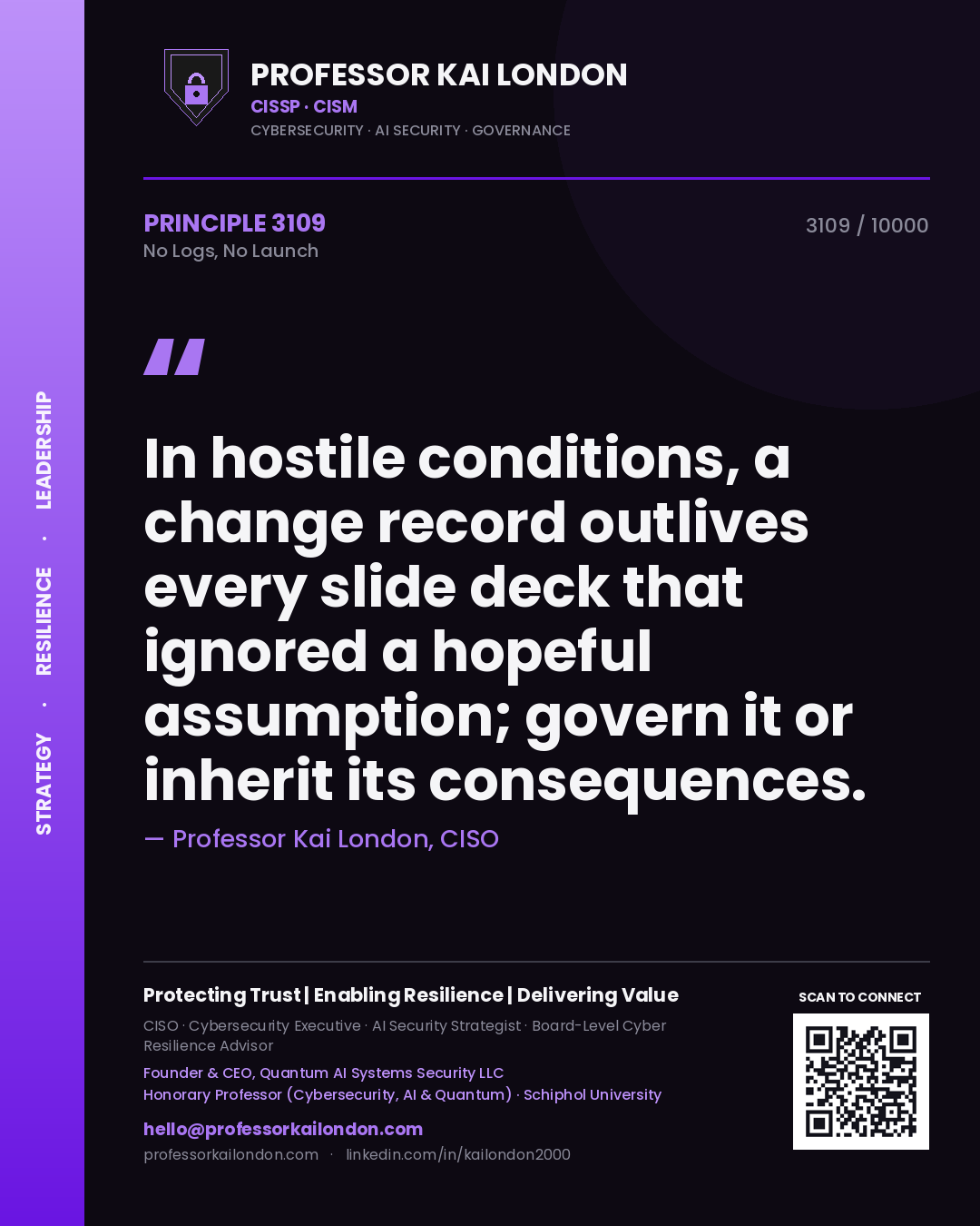 Professor Kai London principle 3109: In hostile conditions, a change record outlives every slide deck that ignored a hopeful assumption; govern it or inherit its consequences.