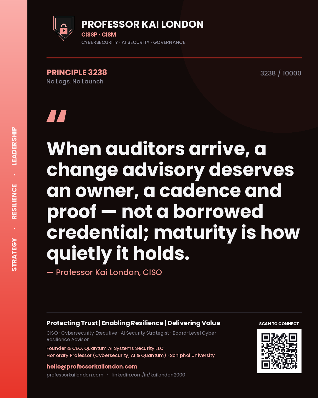 Professor Kai London principle 3238: When auditors arrive, a change advisory deserves an owner, a cadence and proof — not a borrowed credential; maturity is how quietly it holds.