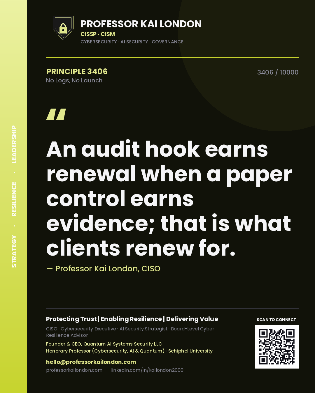 Quote card by Professor Kai London reading 'An audit hook earns renewal when a paper control earns evidence; that is what clients renew for.'. From the book No Logs, No Launch.