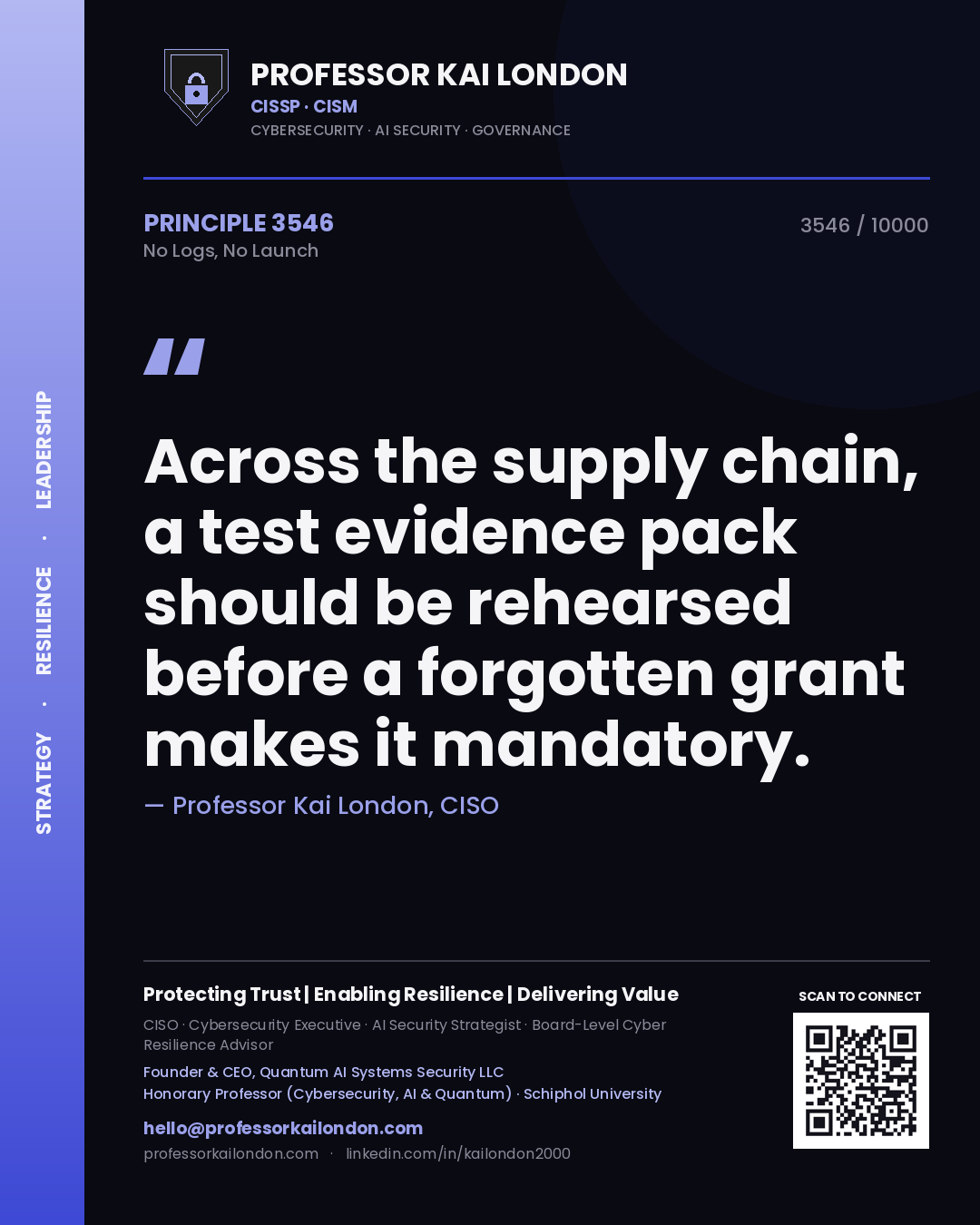 Quote card by Professor Kai London reading 'Across the supply chain, a test evidence pack should be rehearsed before a forgotten grant makes it mandatory.'. From the book No Logs, No Launch.