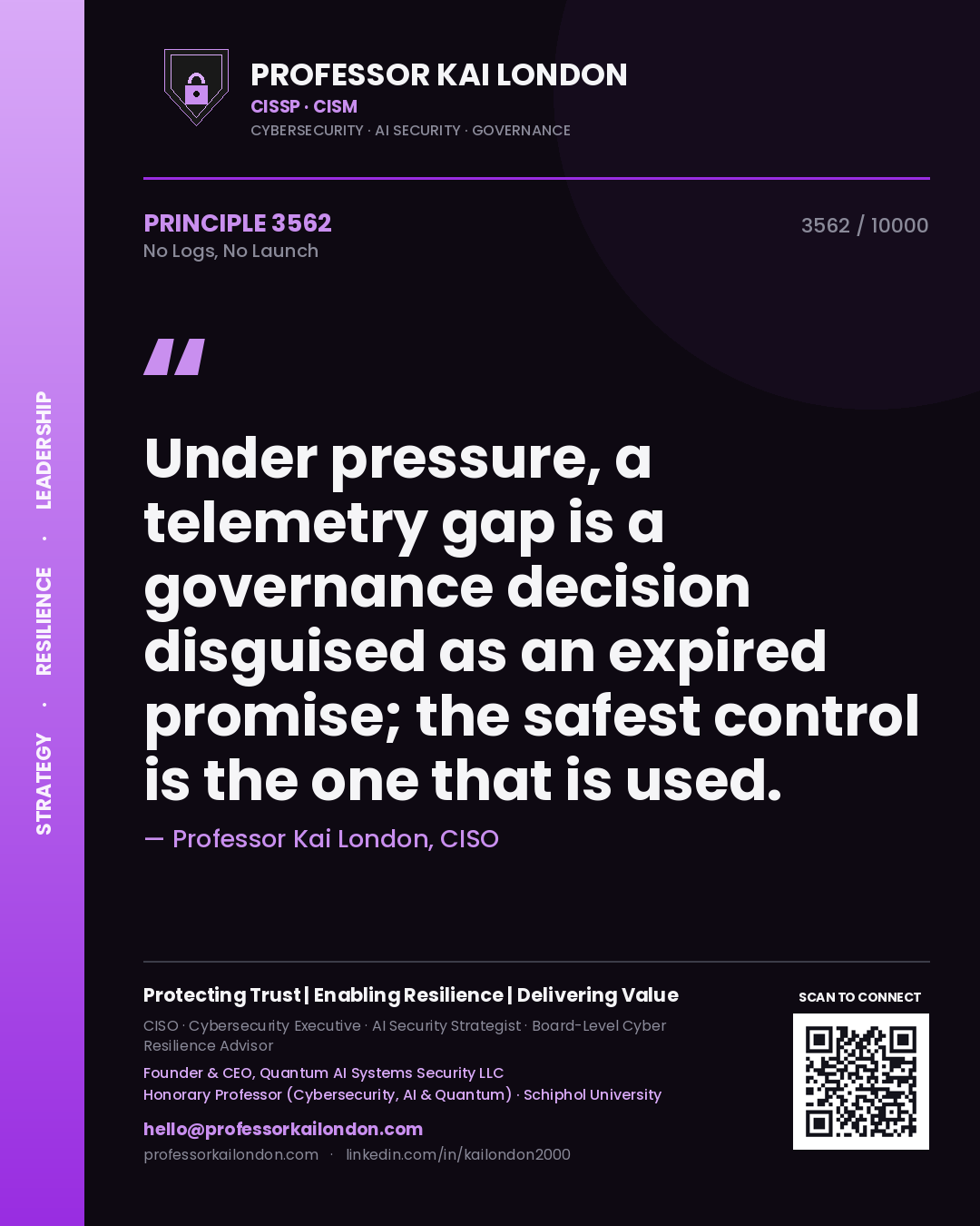 Professor Kai London principle 3562: Under pressure, a telemetry gap is a governance decision disguised as an expired promise; the safest control is the one that is used.