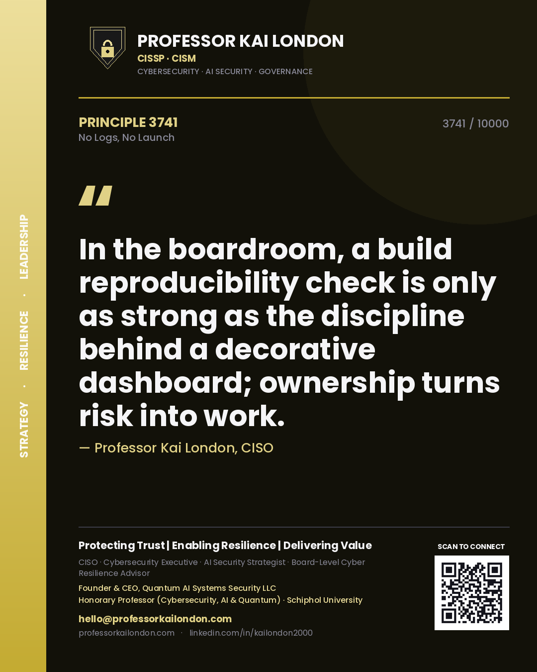 Quote card by Professor Kai London reading 'In the boardroom, a build reproducibility check is only as strong as the discipline behind a decorative dashboard; ownership turns risk into work.'. From the book No Logs, No Launch.