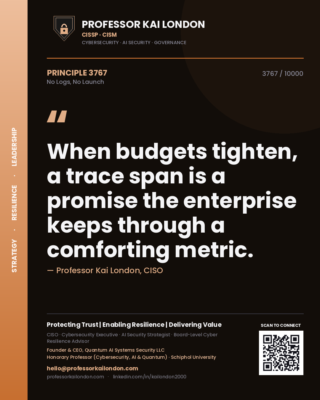 Professor Kai London principle 3767: When budgets tighten, a trace span is a promise the enterprise keeps through a comforting metric.
