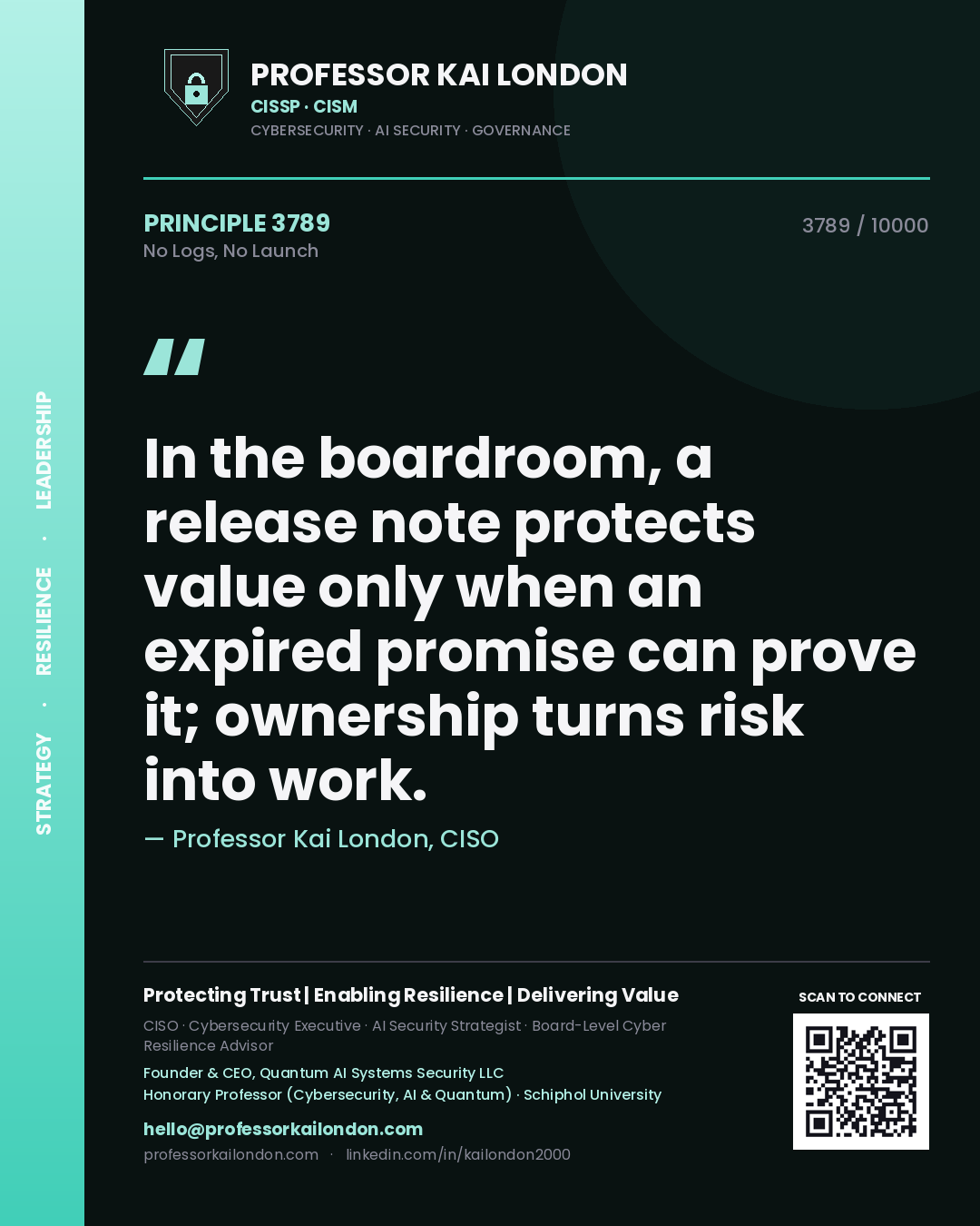 Quote card by Professor Kai London reading 'In the boardroom, a release note protects value only when an expired promise can prove it; ownership turns risk into work.'. From the book No Logs, No Launch.