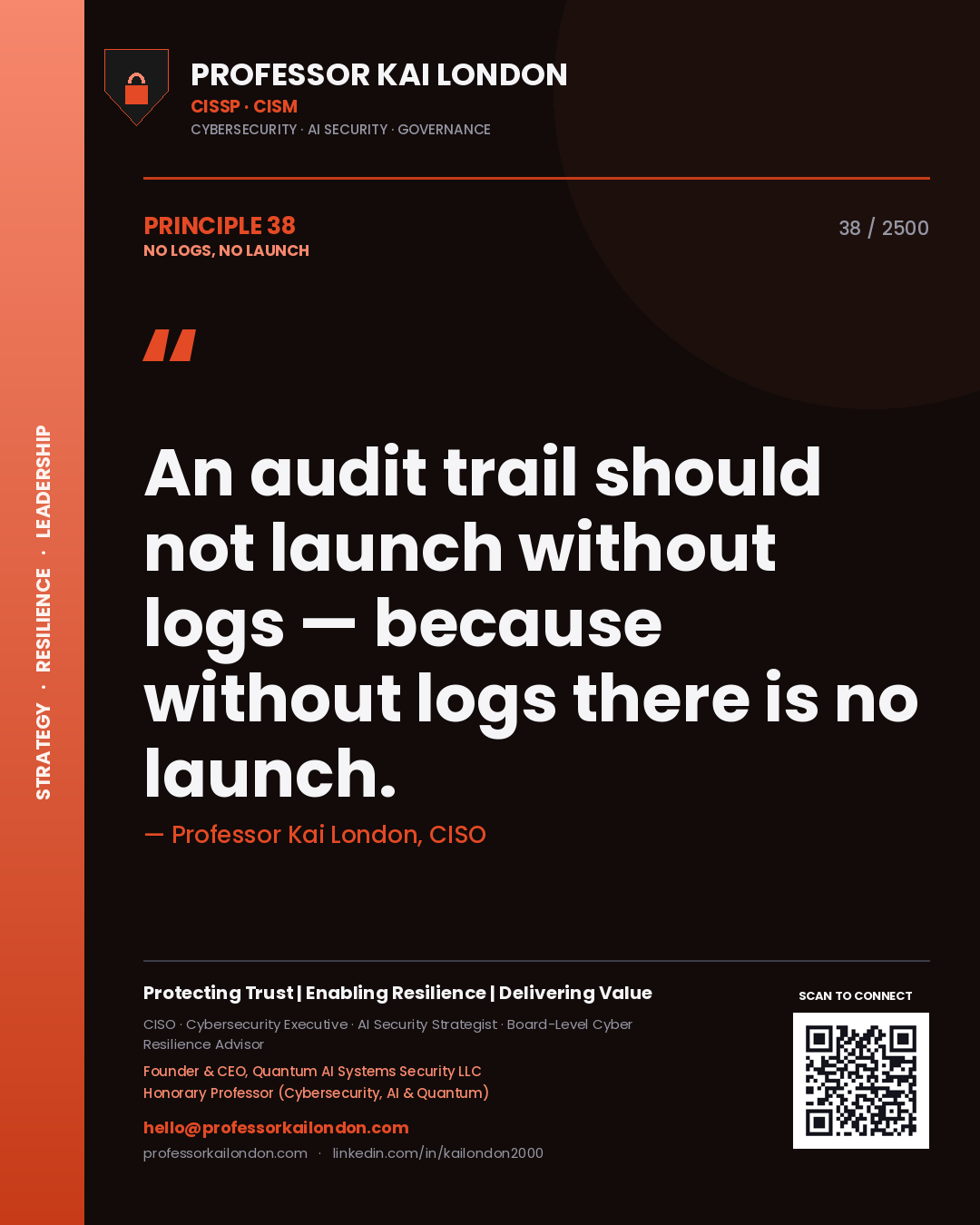 Quote card by Professor Kai London reading 'An audit trail should not launch without logs — because without logs there is no launch.'. From the book No Logs, No Launch.