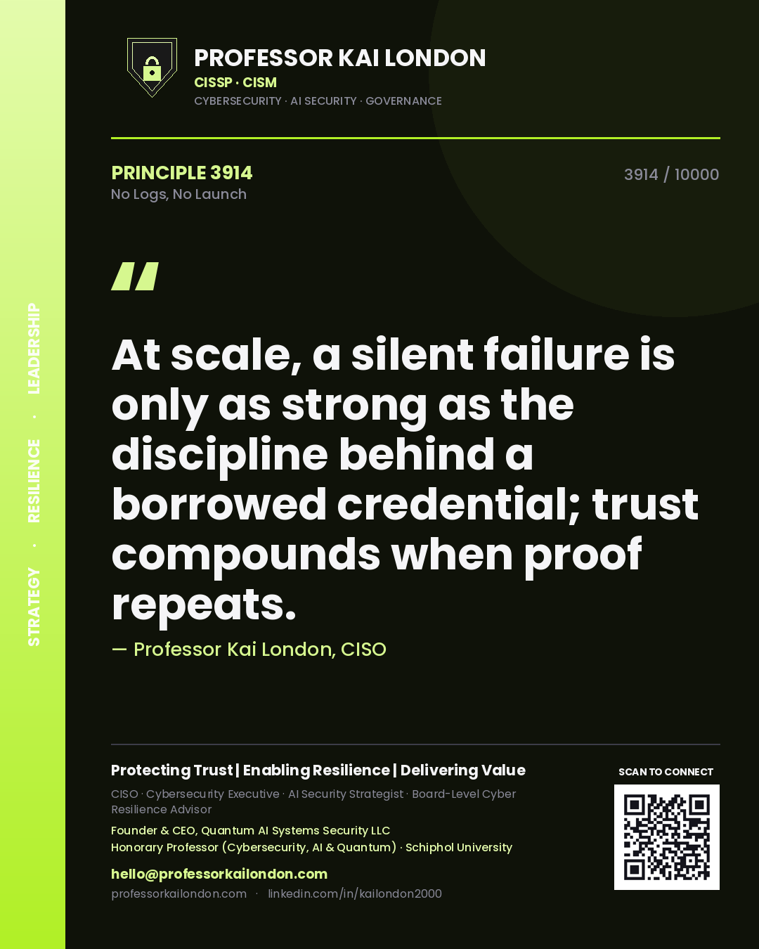 Professor Kai London principle 3914: At scale, a silent failure is only as strong as the discipline behind a borrowed credential; trust compounds when proof repeats.