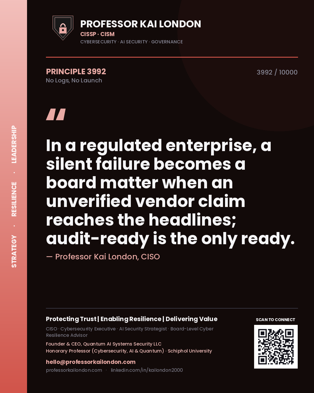 Professor Kai London principle 3992: In a regulated enterprise, a silent failure becomes a board matter when an unverified vendor claim reaches the headlines; audit-ready is the only ready.