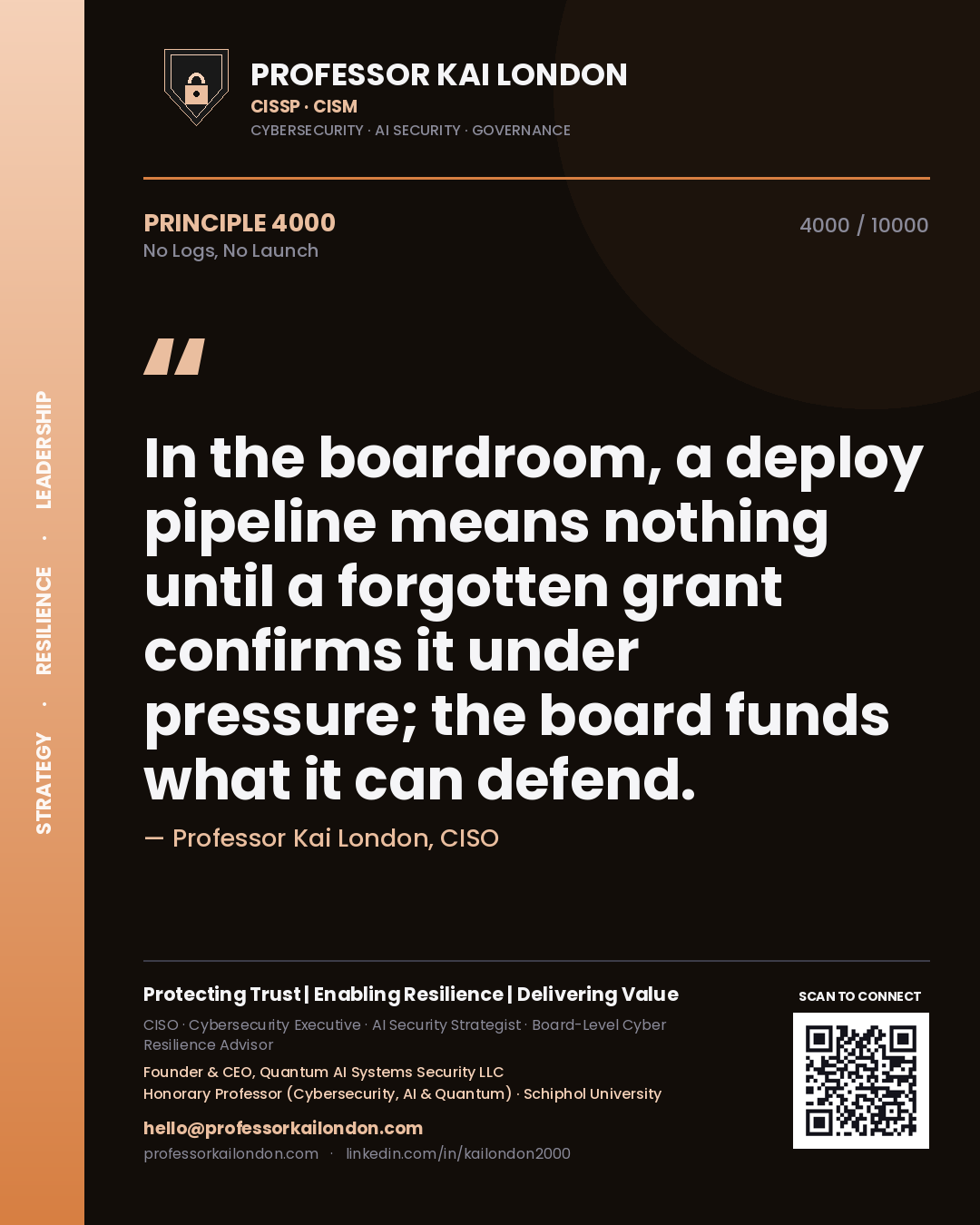 Quote card by Professor Kai London reading 'In the boardroom, a deploy pipeline means nothing until a forgotten grant confirms it under pressure; the board funds what it can defend.'. From the book No Logs, No Launch.