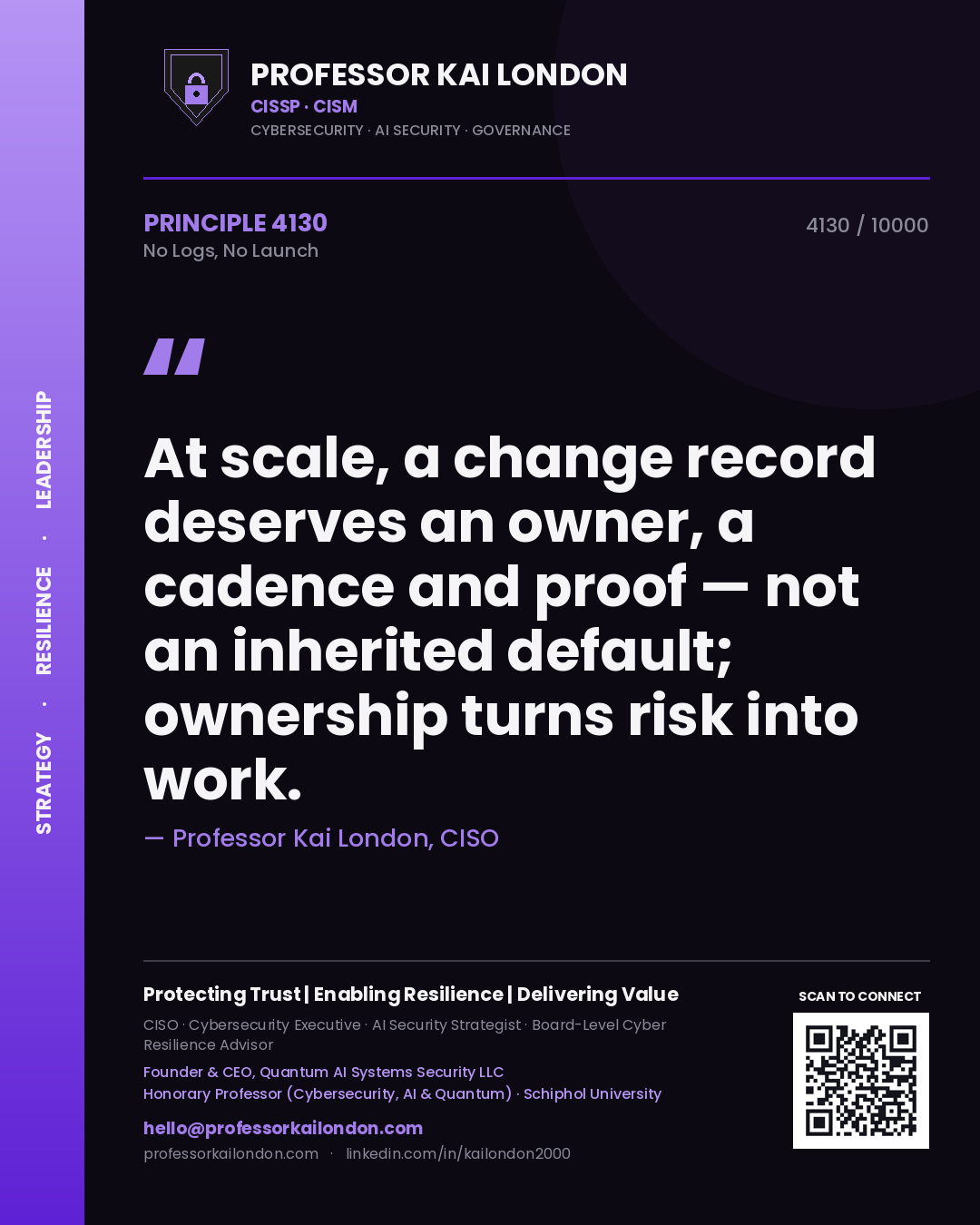 Quote card by Professor Kai London reading 'At scale, a change record deserves an owner, a cadence and proof — not an inherited default; ownership turns risk into work.'. From the book No Logs, No Launch.